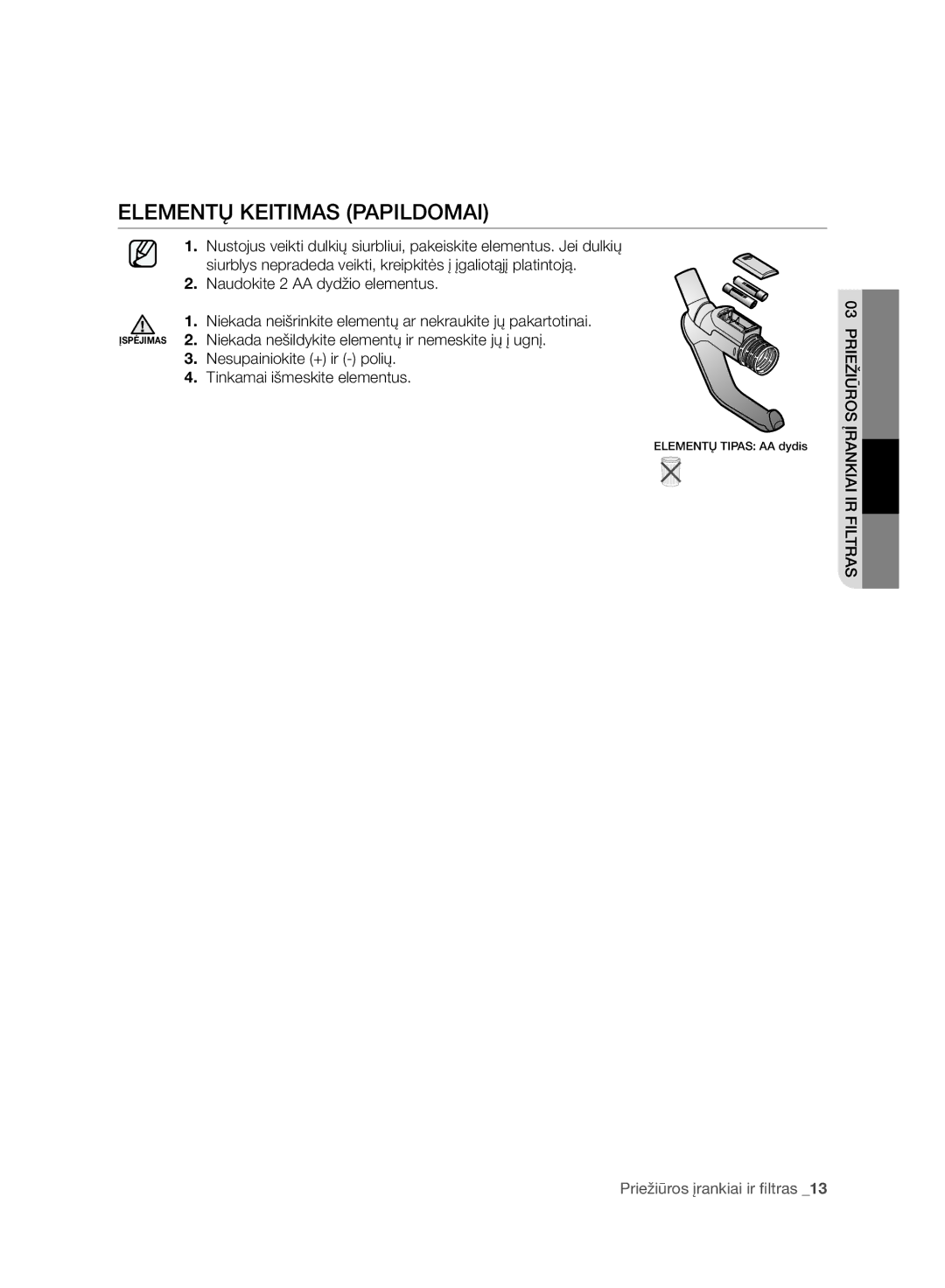 Samsung VC07SVNJGBK/SB, VC07RVNJGRL/SB, VC15QHNJGPT/SB, VC247HNJGPT/SB, VC08RHNDCNC/SB manual Elementų Keitimas Papildomai 