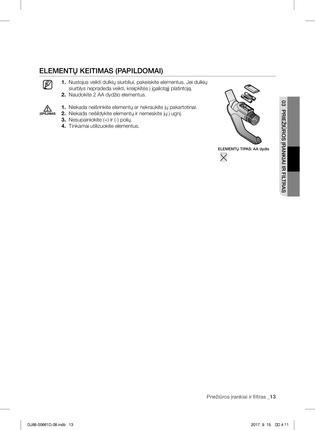 Samsung VC07SVNJGBK/SB manual Elementų Keitimas Papildomai 