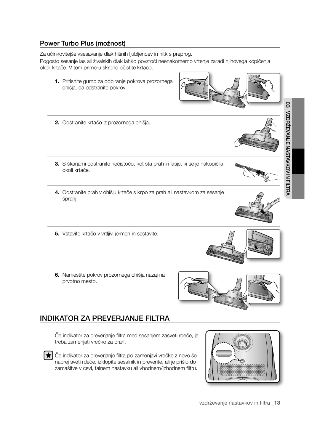 Samsung VC15RVNJGNC/EH, VC07UHNJGBB/OL, VC15RVNJGNC/OL manual Indikator ZA Preverjanje Filtra, Power Turbo Plus možnost 