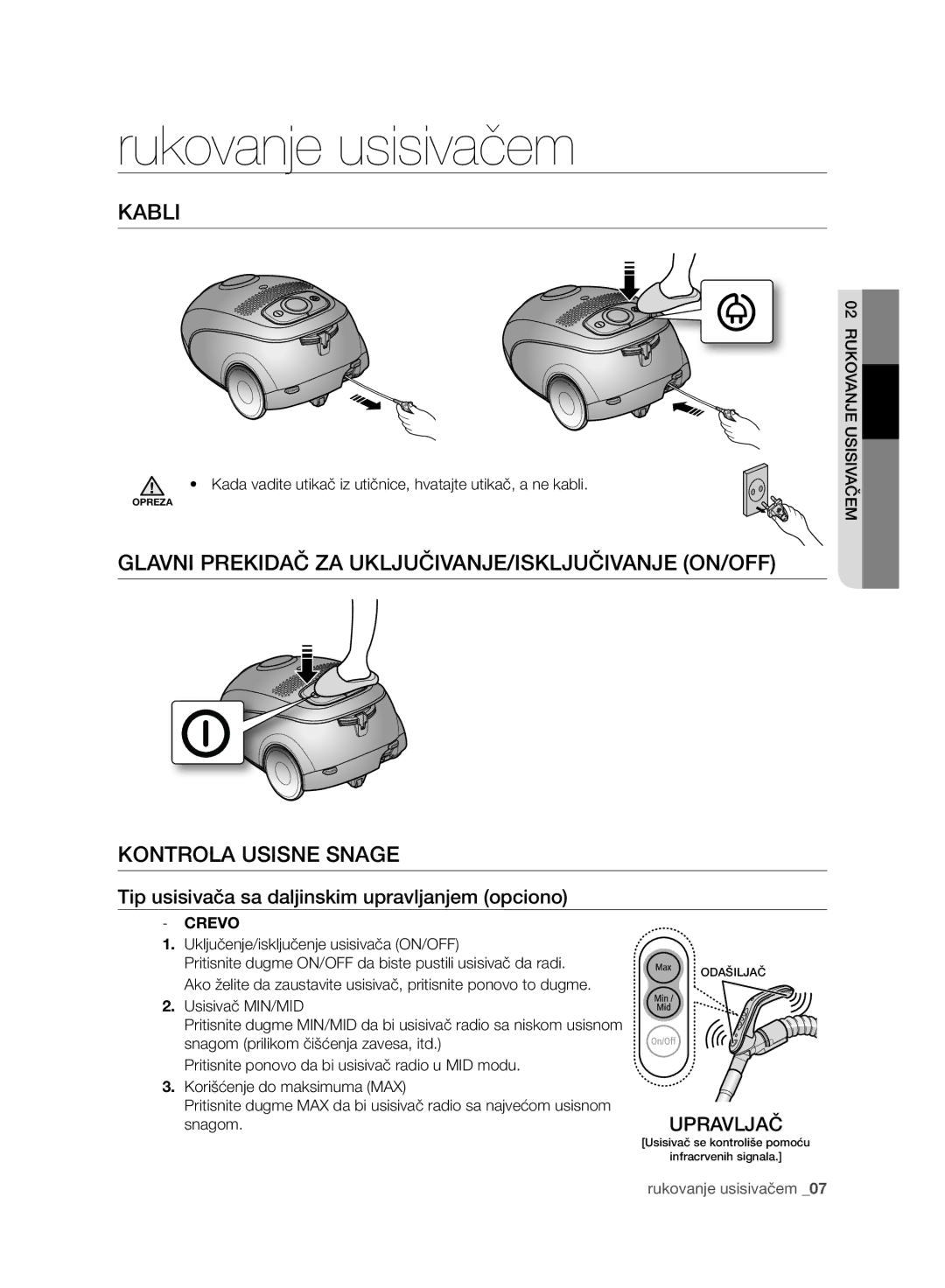 Samsung VC24AHNJGGT/EH Rukovanje usisivačem, Kabli, Tip usisivača sa daljinskim upravljanjem opciono, Upravljač, Crevo 