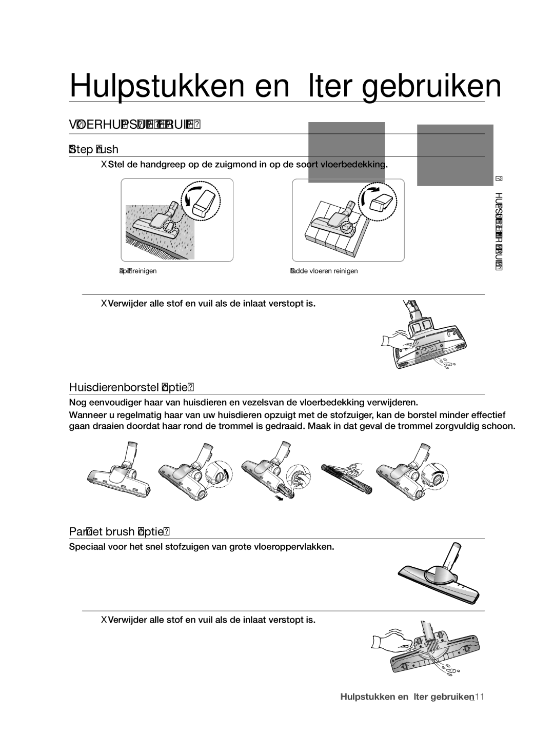 Samsung VC08QHNJGGT/EG manual Vloerhulpstukken Gebruiken, Step Brush, Huisdierenborstel optie, Parquet brush optie 