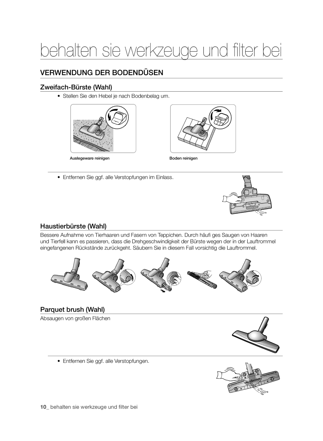 Samsung VC120HNJGBB/EG manual Verwendung DER Bodendüsen, Zweifach-Bürste Wahl, Haustierbürste Wahl, Parquet brush Wahl 