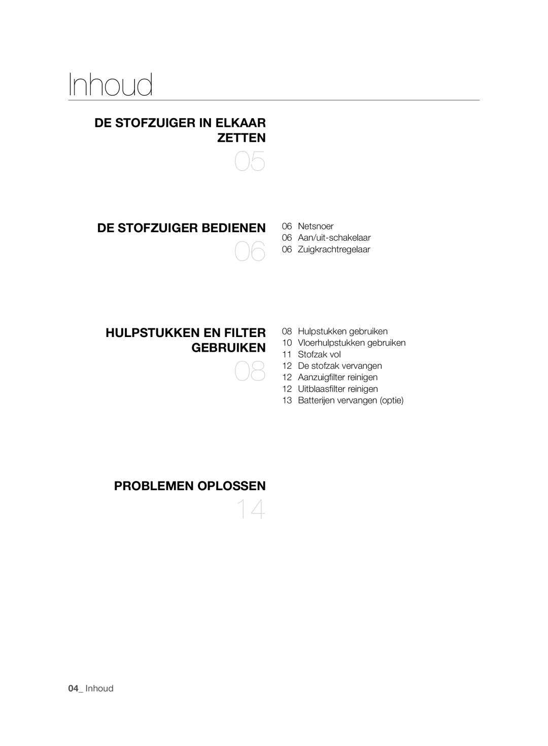 Samsung VC120HNJGBB/EG manual Inhoud, DE Stofzuiger Bedienen 