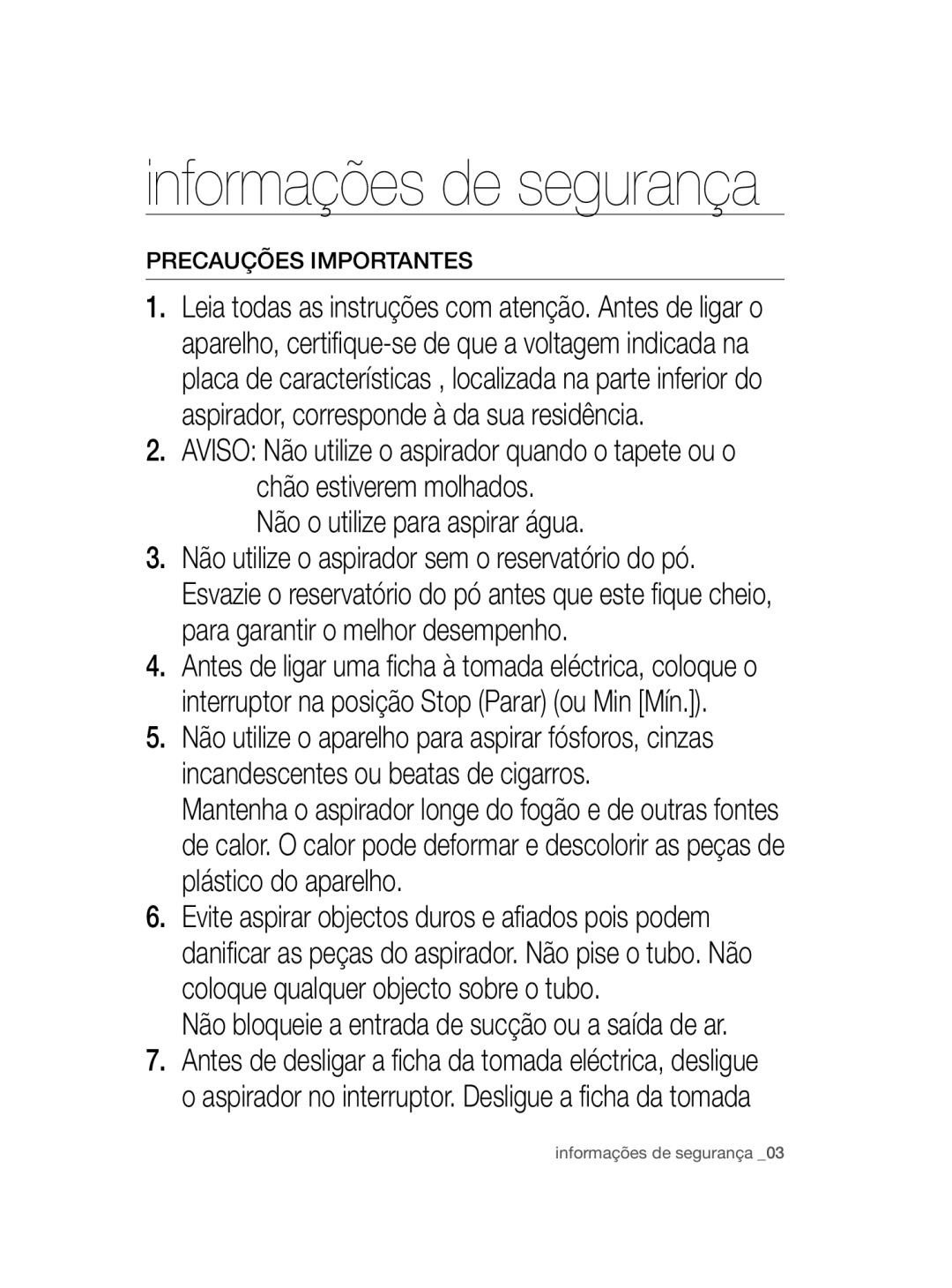 Samsung VC08QHNDCBB/EC, VC12QHNDCBB/EC manual Não o utilize para aspirar água, Precauções Importantes 