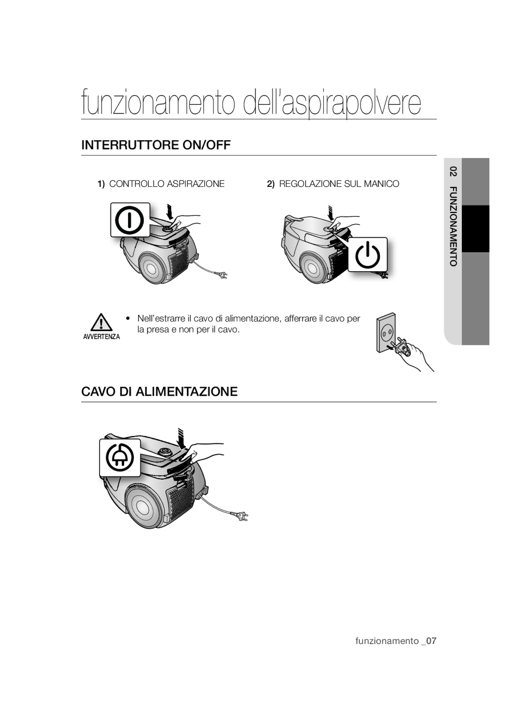 Samsung VC08QHNDCBB/EC manual Interruttore ON/OFF, Cavo DI Alimentazione, Controllo Aspirazione Regolazione SUL Manico 