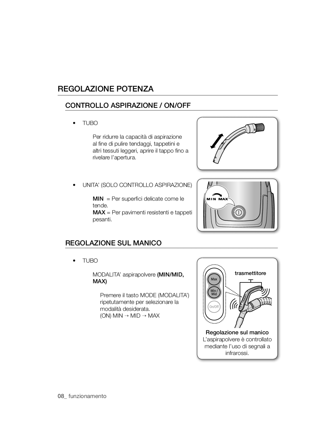 Samsung VC12QHNDCBB/EC, VC08QHNDCBB/EC Regolazione Potenza, Tubo, UNITA’ Solo Controllo Aspirazione, On MIN → MID → MAX 