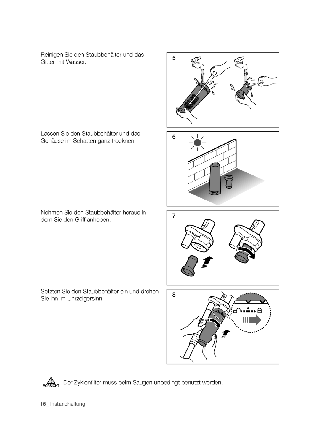 Samsung VC15F30WNBR/GE, VC15F30WNCN/GE, VC15F30WNCN/SW manual Reinigen Sie den Staubbehälter und das Gitter mit Wasser 