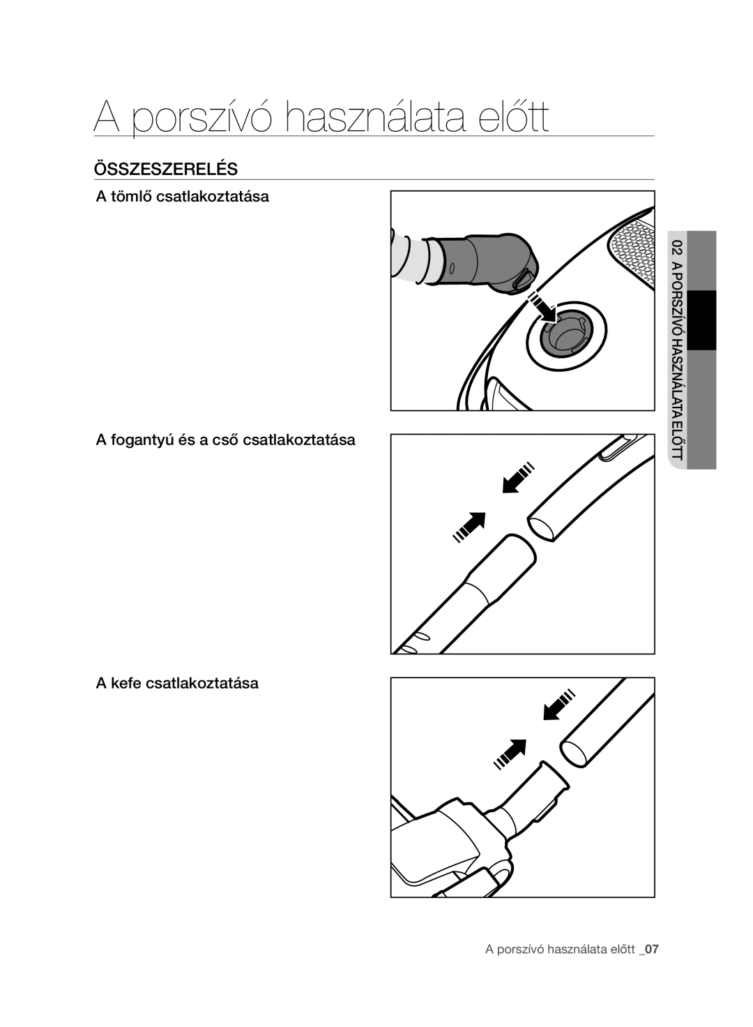 Samsung VC15F30WNCN/GE, VC15F30WNHR/GE, VC15F30WNDY/GE, VC15F30WNBR/GE manual Porszívó használata előtt, Összeszerelés 