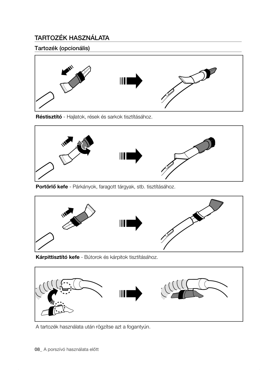 Samsung VC15F30WNCN/SW, VC15F30WNHR/GE, VC15F30WNDY/GE, VC15F30WNBR/GE manual Tartozék Használata, Tartozék opcionális 