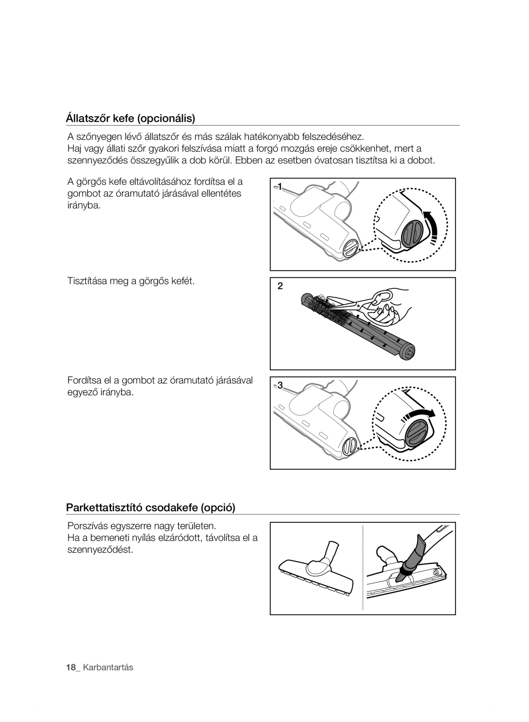 Samsung VC15F30WNCN/GE, VC15F30WNHR/GE, VC15F30WNDY/GE manual Állatszőr kefe opcionális, Parkettatisztító csodakefe opció 