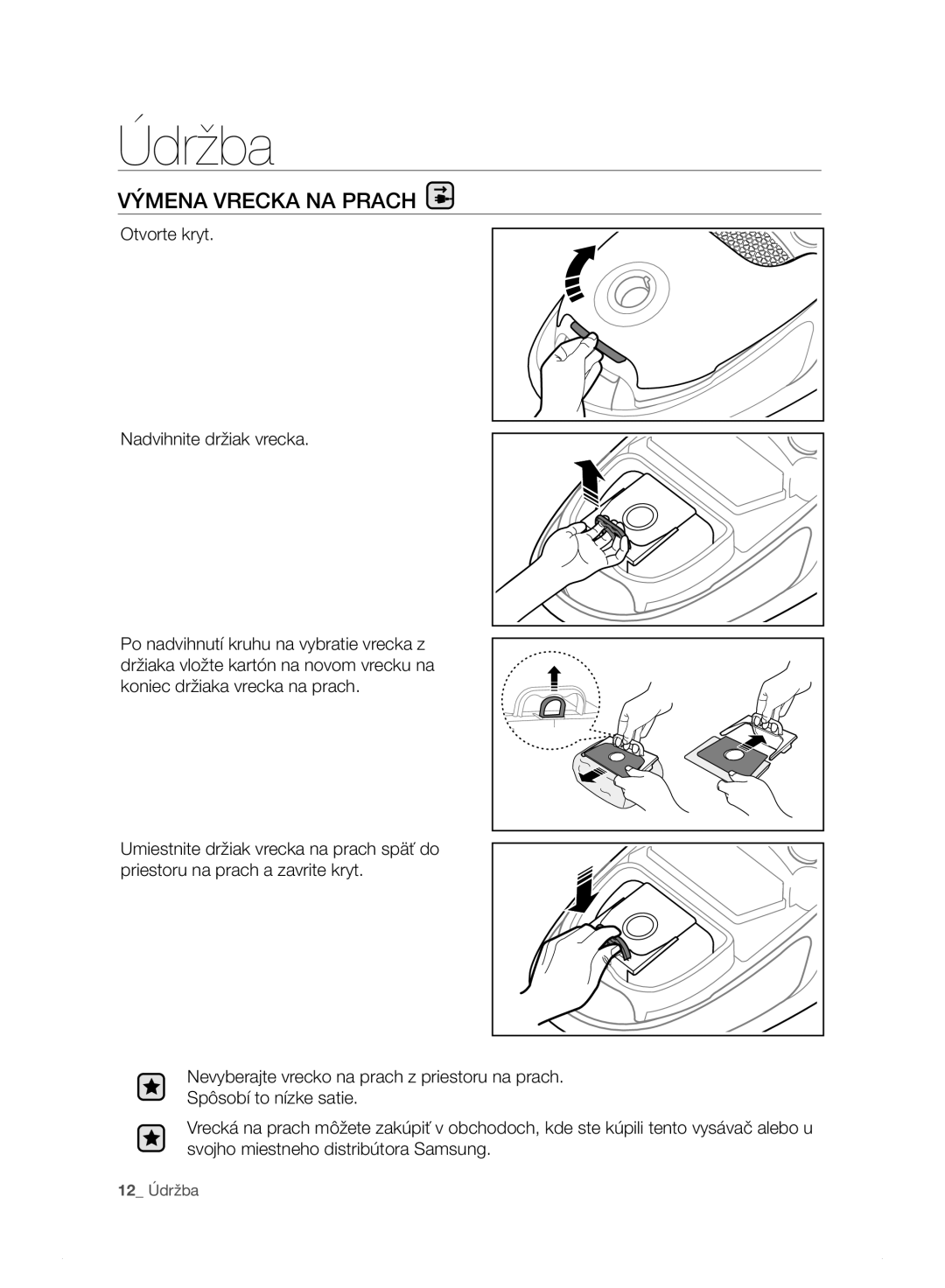 Samsung VC15F30WNDY/GE, VC15F30WNHR/GE, VC15F30WNBR/GE, VC15F30WNLL/GE, VC15F30WNJN/GE manual Údržba, VÝMENA vRECKA NA Prach 