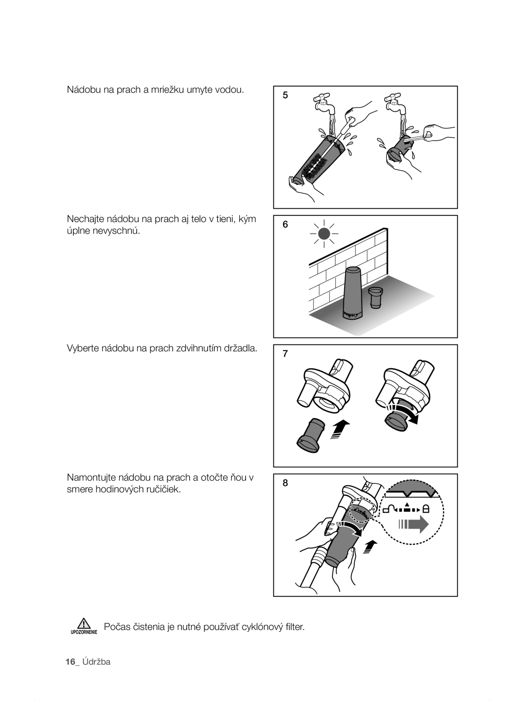 Samsung VC15F30WNKY/GE, VC15F30WNHR/GE, VC15F30WNDY/GE, VC15F30WNBR/GE, VC15F30WNLL/GE, VC15F30WNJN/GE manual 16 Údržba 