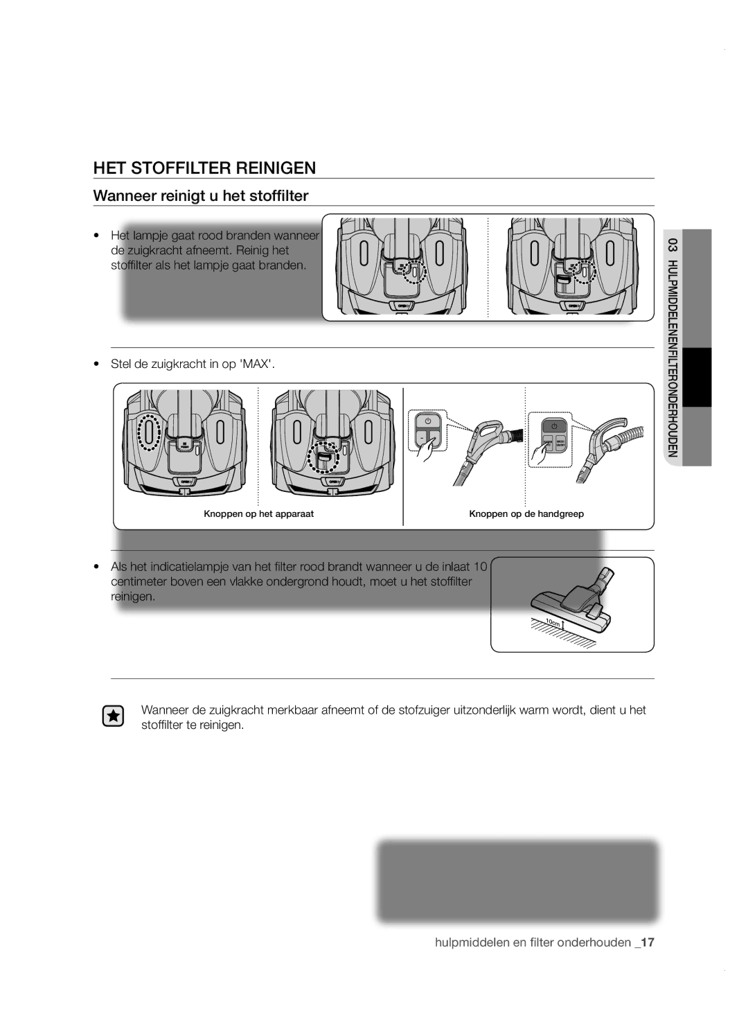 Samsung VC21F50VNAR/OL, VC15F50VN3Y/GE, VC21F50UKGC/TR manual HET Stoffilter Reinigen, Wanneer reinigt u het stoffilter 