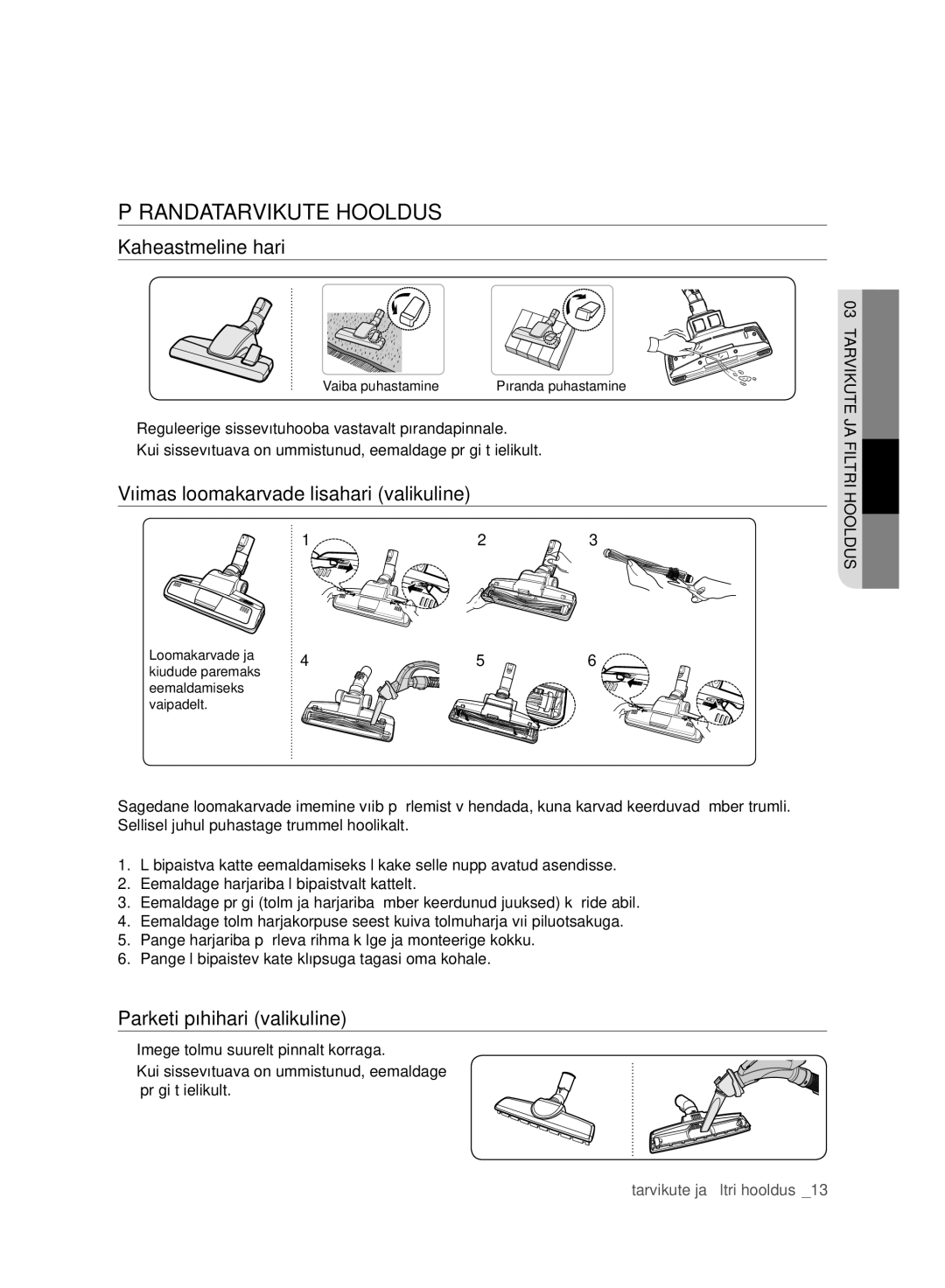 Samsung VC15F50HUYU/SB manual Põrandatarvikute Hooldus, Kaheastmeline hari, Võimas loomakarvade lisahari valikuline 