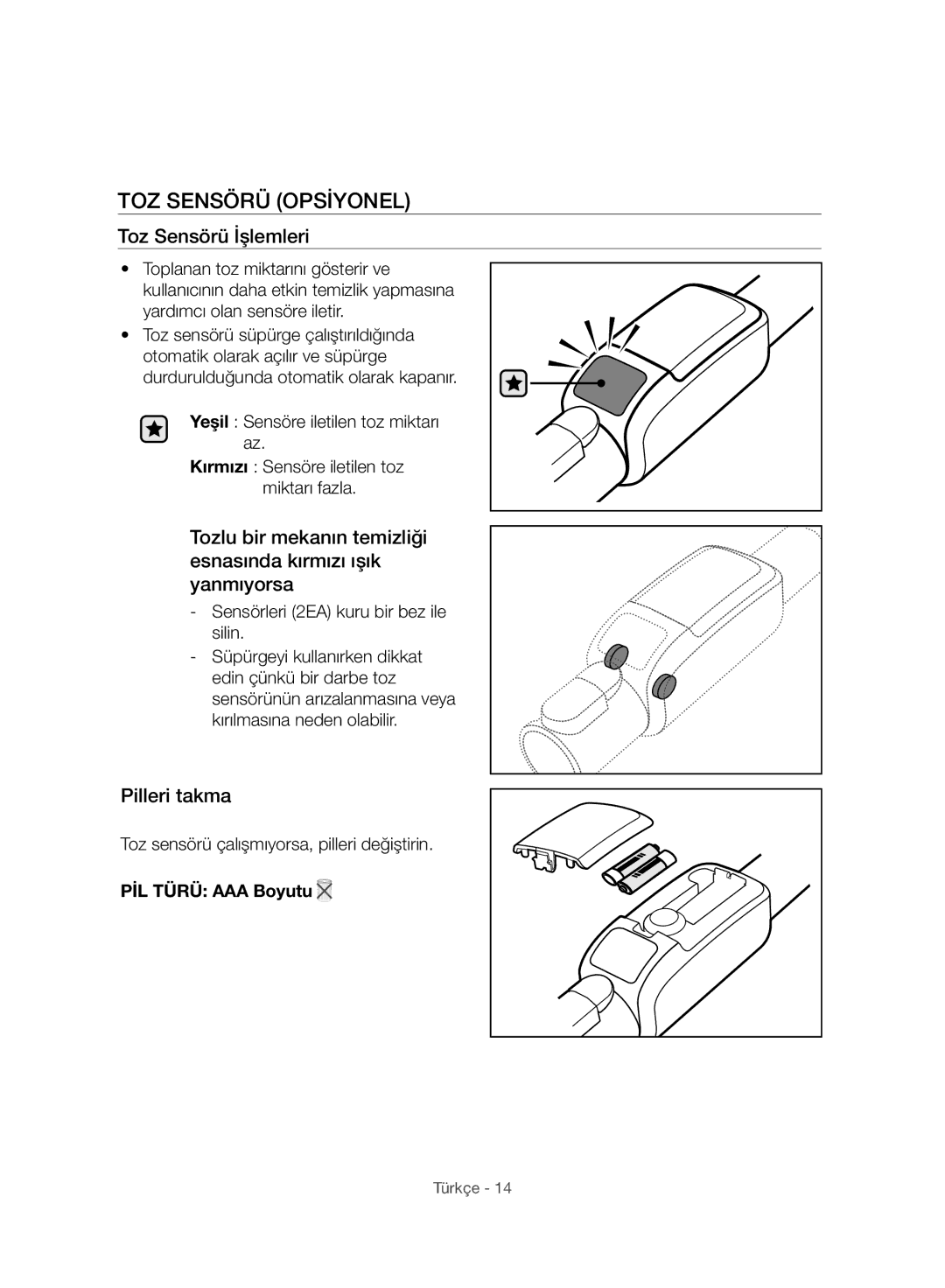 Samsung VC20F70HUCC/EG, VC15F70HUSC/TR, VC20F70HUCC/TR manual TOZ Sensörü Opsiyonel, Toz Sensörü İşlemleri, Pilleri takma 