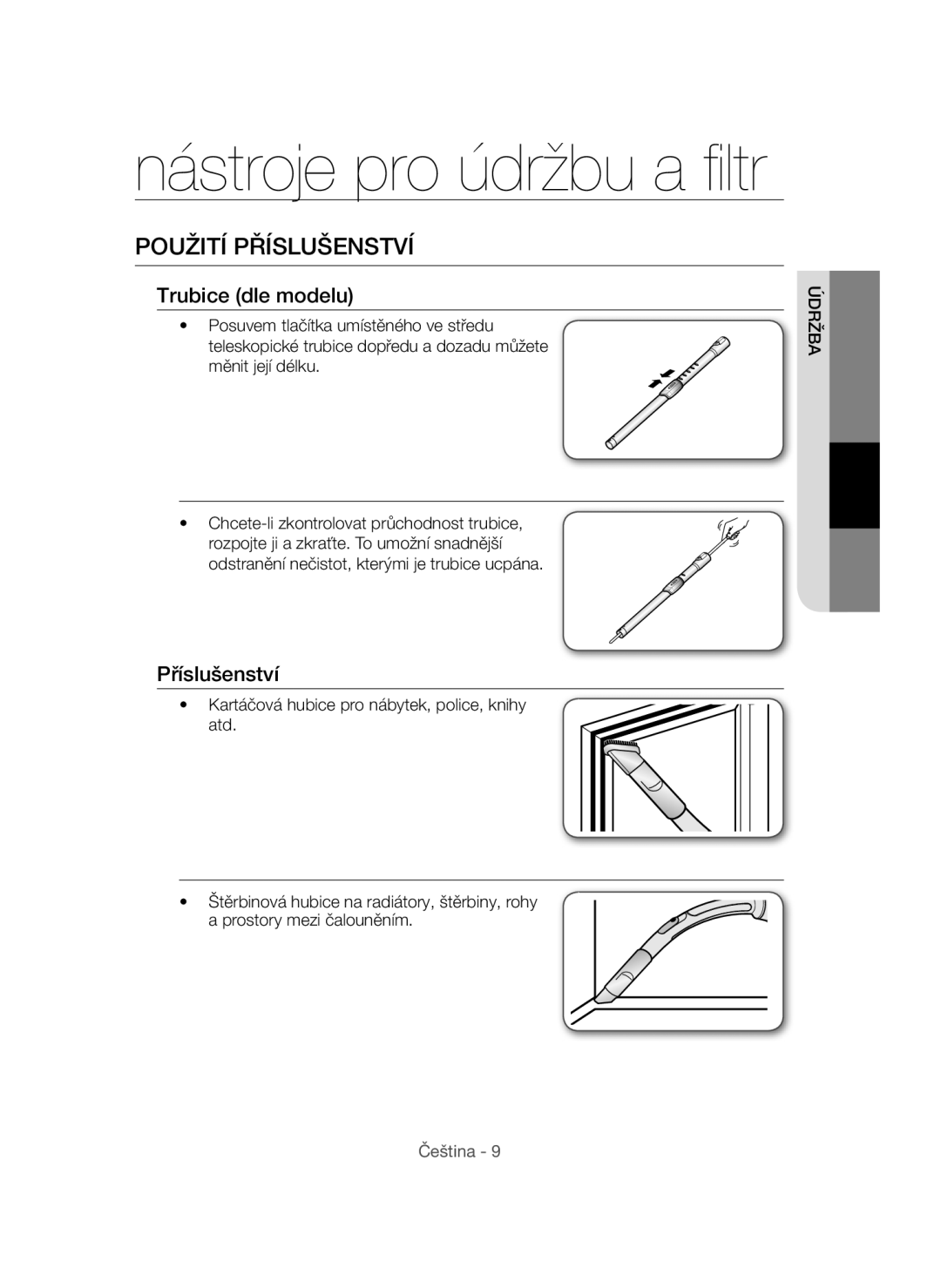 Samsung VC15QVNDCNC/EH, VC15QHNDC6B/EH, VC12QHNDCBB/EG, VC15THNDCBB/EH manual Použití Příslušenství, Trubice dle modelu 