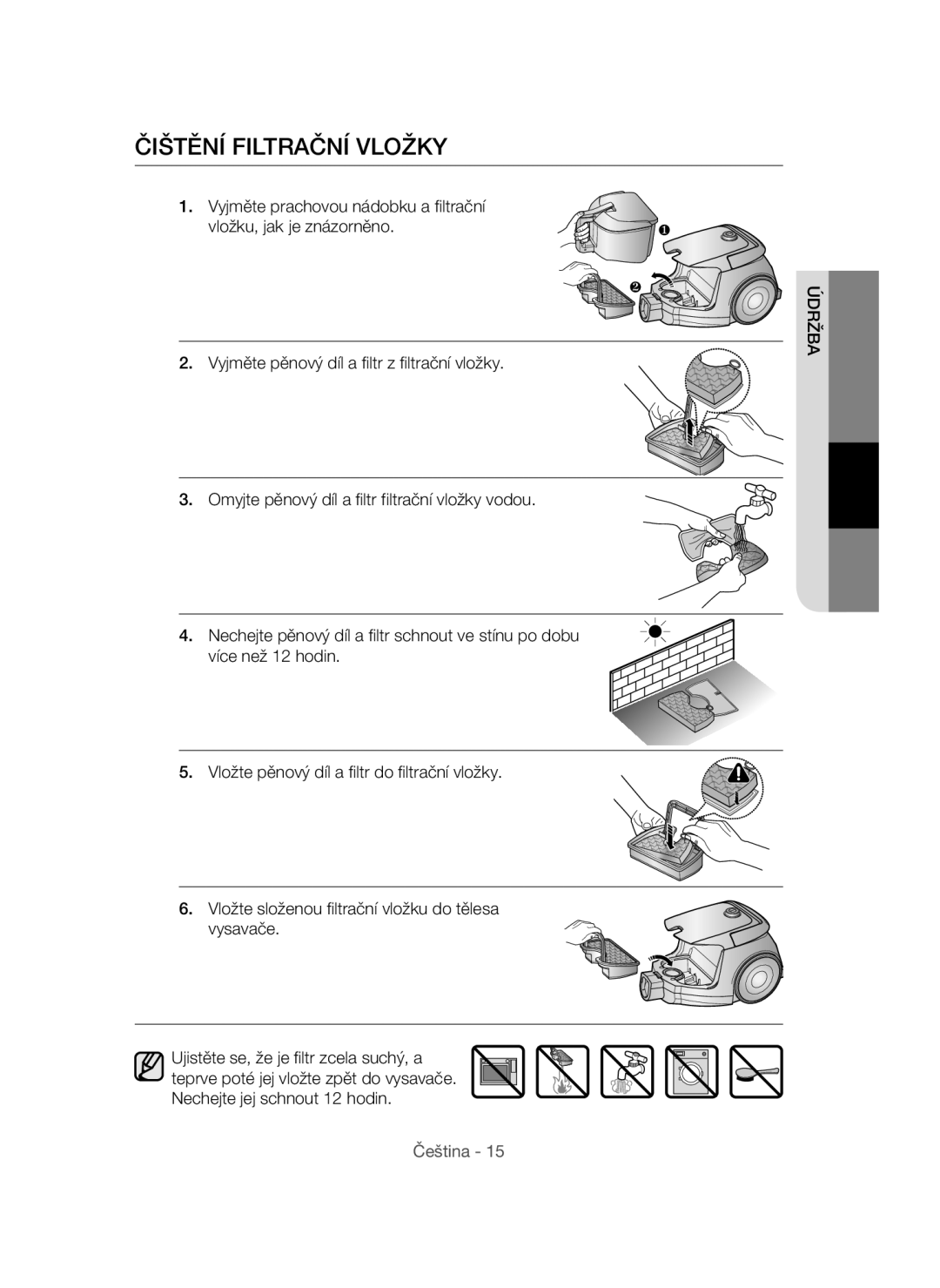 Samsung VC15QVNDCNC/EH, VC15QHNDC6B/EH, VC12QHNDCBB/EG, VC15THNDCBB/EH, VC12QHNDCBB/EH manual Čištění Filtrační Vložky 