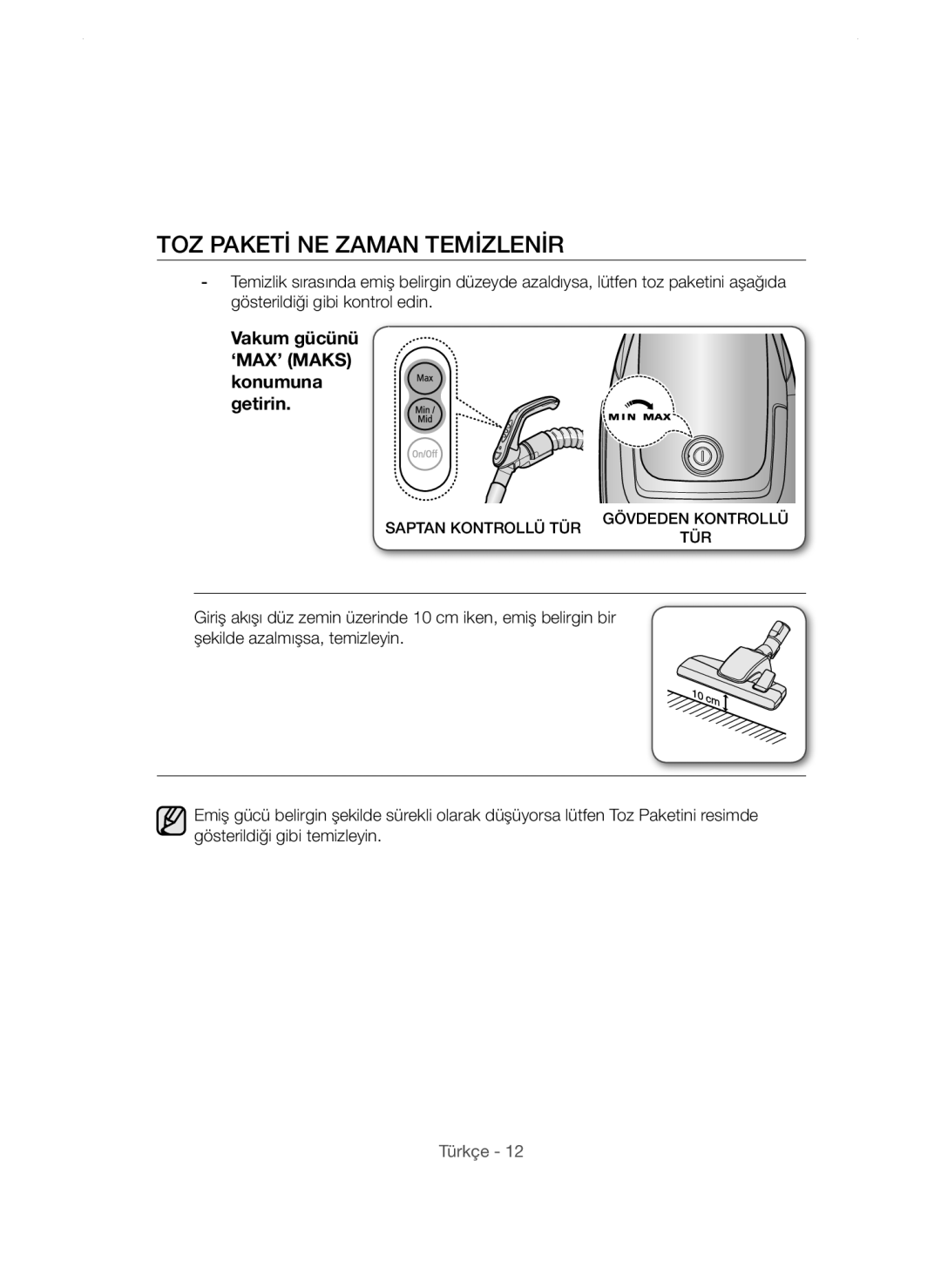 Samsung VC15QHNDC6B/EH, VC20AVNDCRD/EG manual TOZ Paketİ NE Zaman Temİzlenİr, Vakum gücünü ‘MAX’ Maks konumuna getirin 