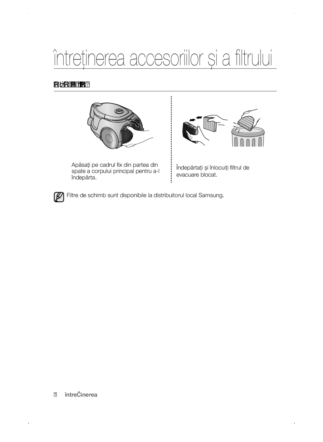 Samsung VC15QSNMARD/SW, VC15QSNMAUB/GE manual Întreţinerea accesoriilor şi a filtrului, Curăţarea Filtrului DE Evacuare 