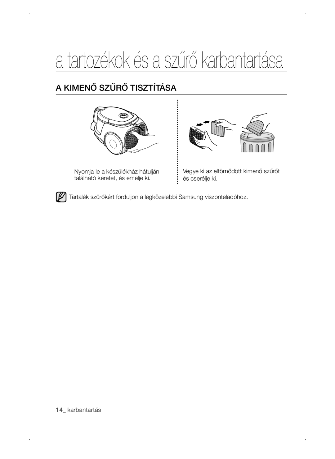 Samsung VC15QSNMARD/SW, VC15QSNMAUB/GE, VC15QSNMANC/TR manual Tartozékok és a szűrő karbantartása, Kimenő Szűrő Tisztítása 