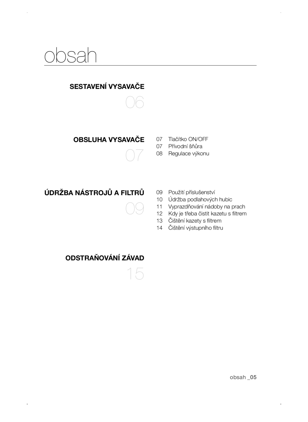 Samsung VC15QSNMAUB/GE manual Obsah, Sestavení Vysavače Obsluha Vysavače, Údržba Nástrojů a Filtrů, Odstraňování Závad 