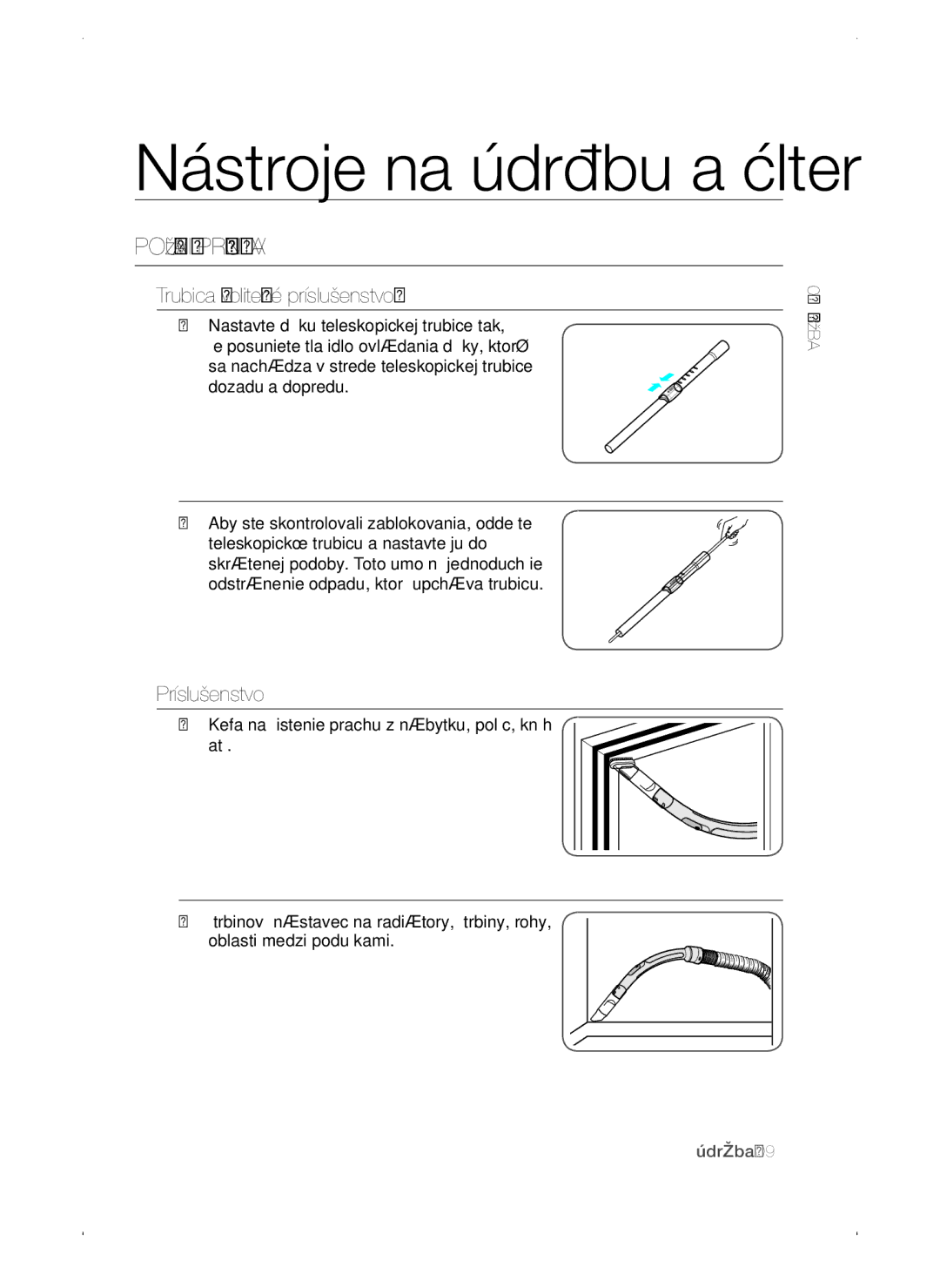 Samsung VC15QSNMARD/SW, VC15QSNMAUB/GE manual Používanie Príslušenstva, Trubica voliteľné príslušenstvo, Príslušenstvo 