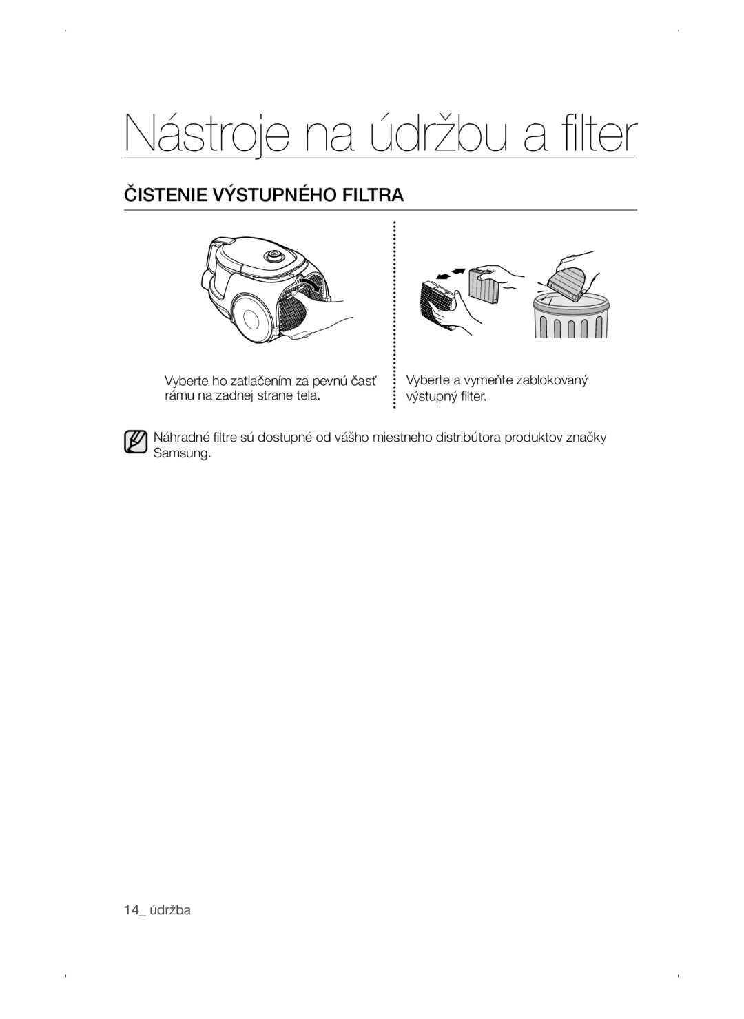 Samsung VC15QSNMARD/SW, VC15QSNMAUB/GE, VC15QSNMANC/TR manual Nástroje na údržbu a filter, Čistenie Výstupného Filtra 