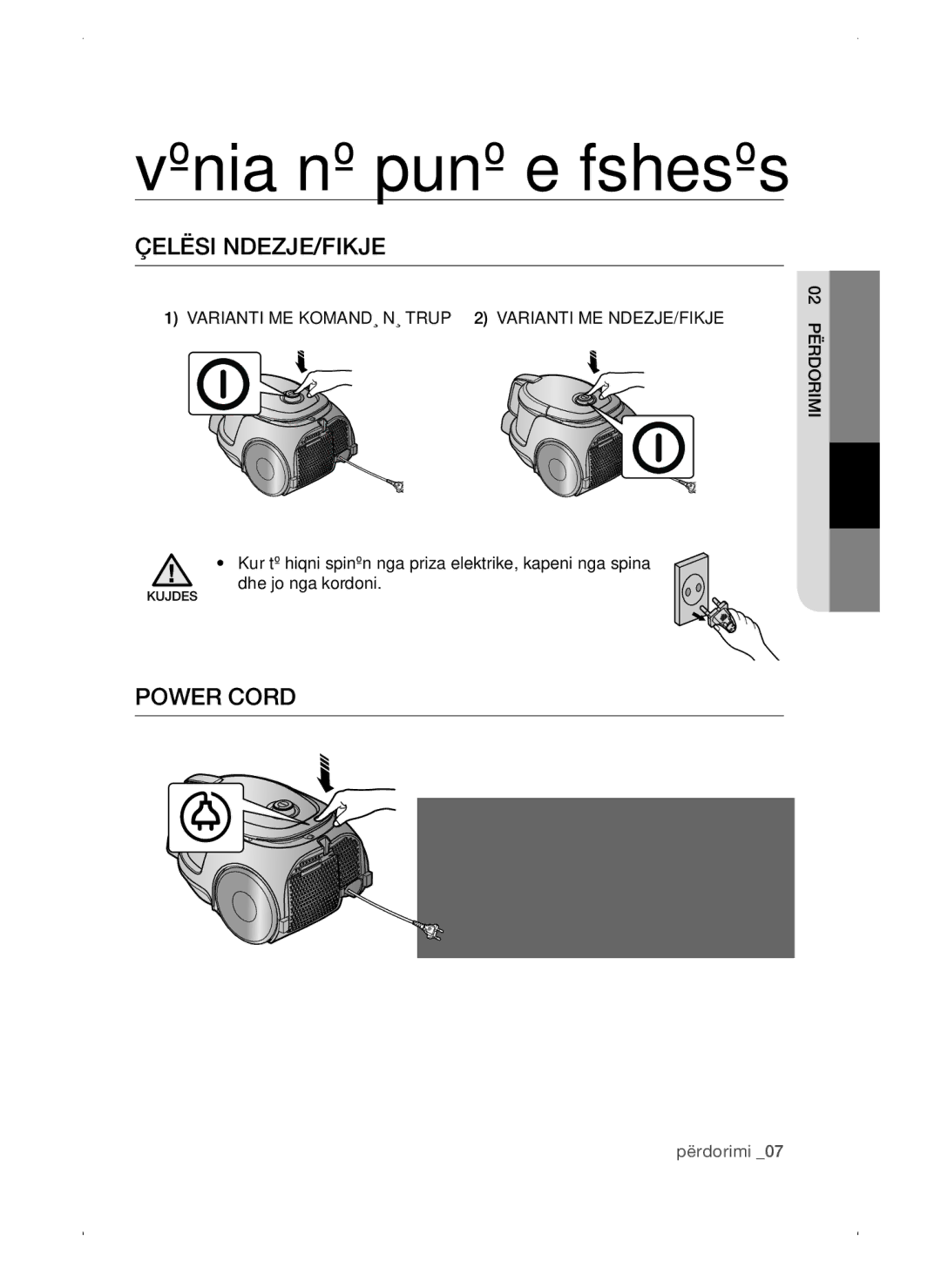 Samsung VC15QSNMARD/EF, VC15QSNMAUB/GE manual Çelësi NDEZJE/FIKJE, Varianti ME Komandë NË Trup 2 Varianti ME NDEZJE/FIKJE 