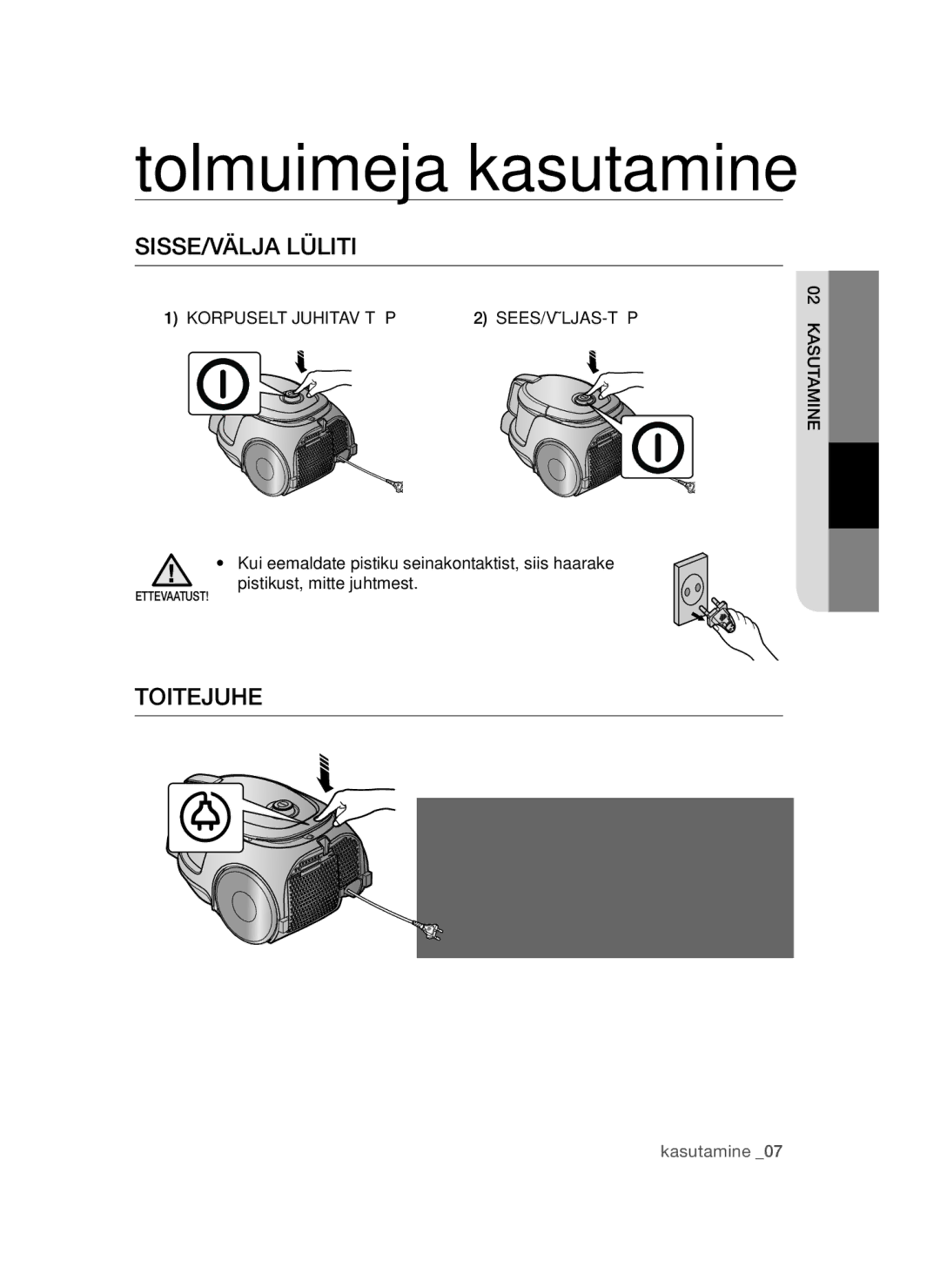 Samsung VC15QSNMARD/SB manual Tolmuimeja kasutamine, SISSE/VÄLJA Lüliti, Toitejuhe, Korpuselt Juhitav Tüüp SEES/VÄLJAS-TÜÜP 