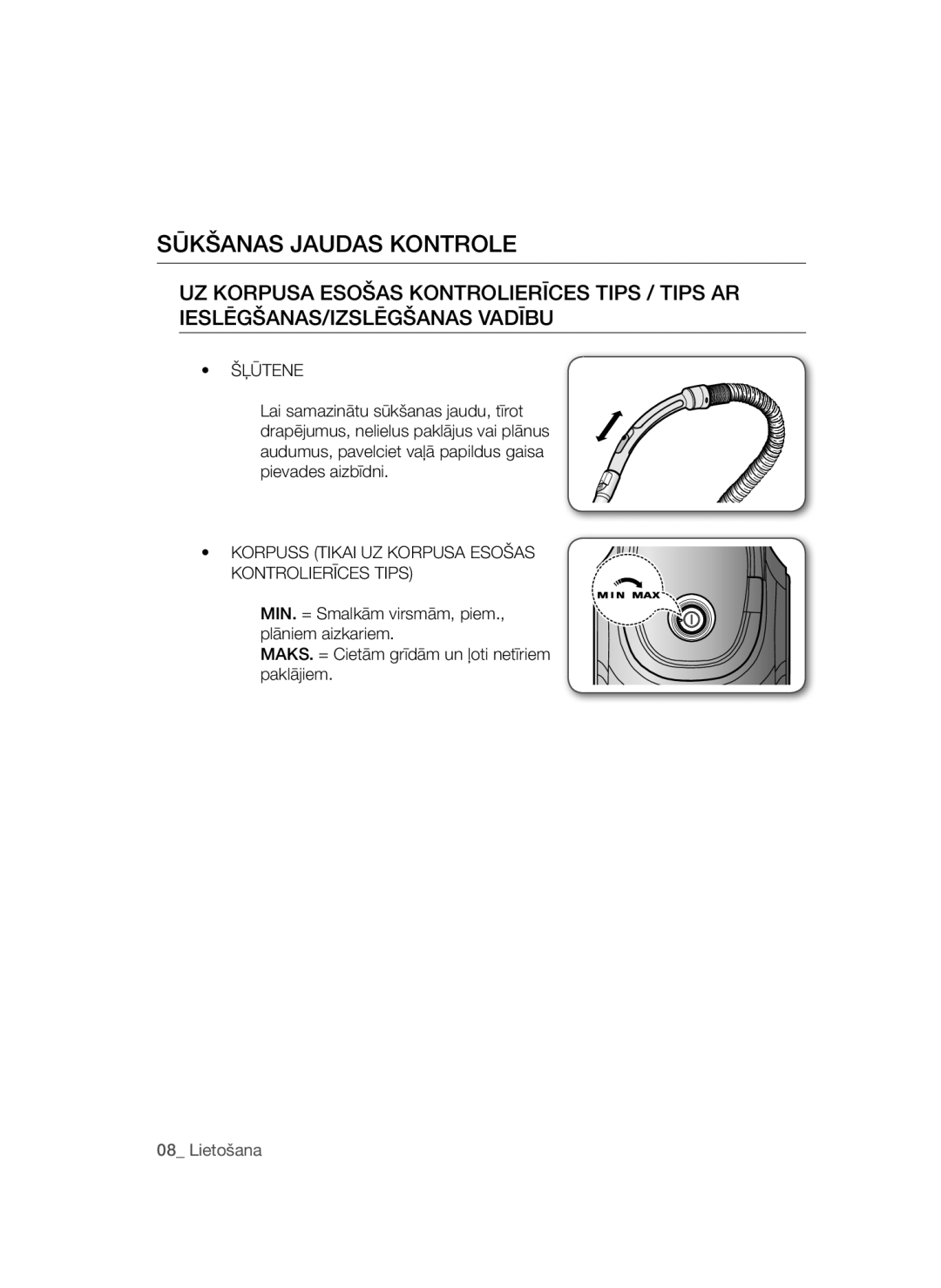 Samsung VC15QSNMAUB/SB manual Sūkšanas Jaudas Kontrole, Šļūtene, Korpuss Tikai UZ Korpusa Esošas Kontrolierīces Tips 