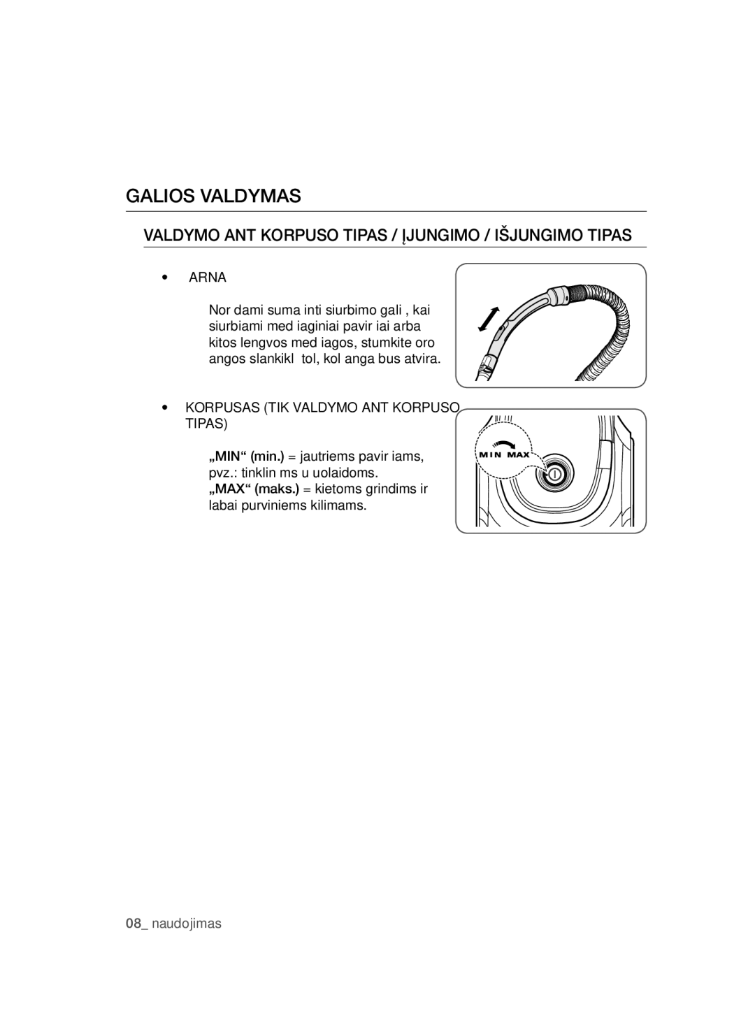 Samsung VC15QSNMAUB/SB, VC15QSNMARD/SB manual Galios Valdymas, Žarna, Korpusas TIK Valdymo ANT Korpuso Tipas 