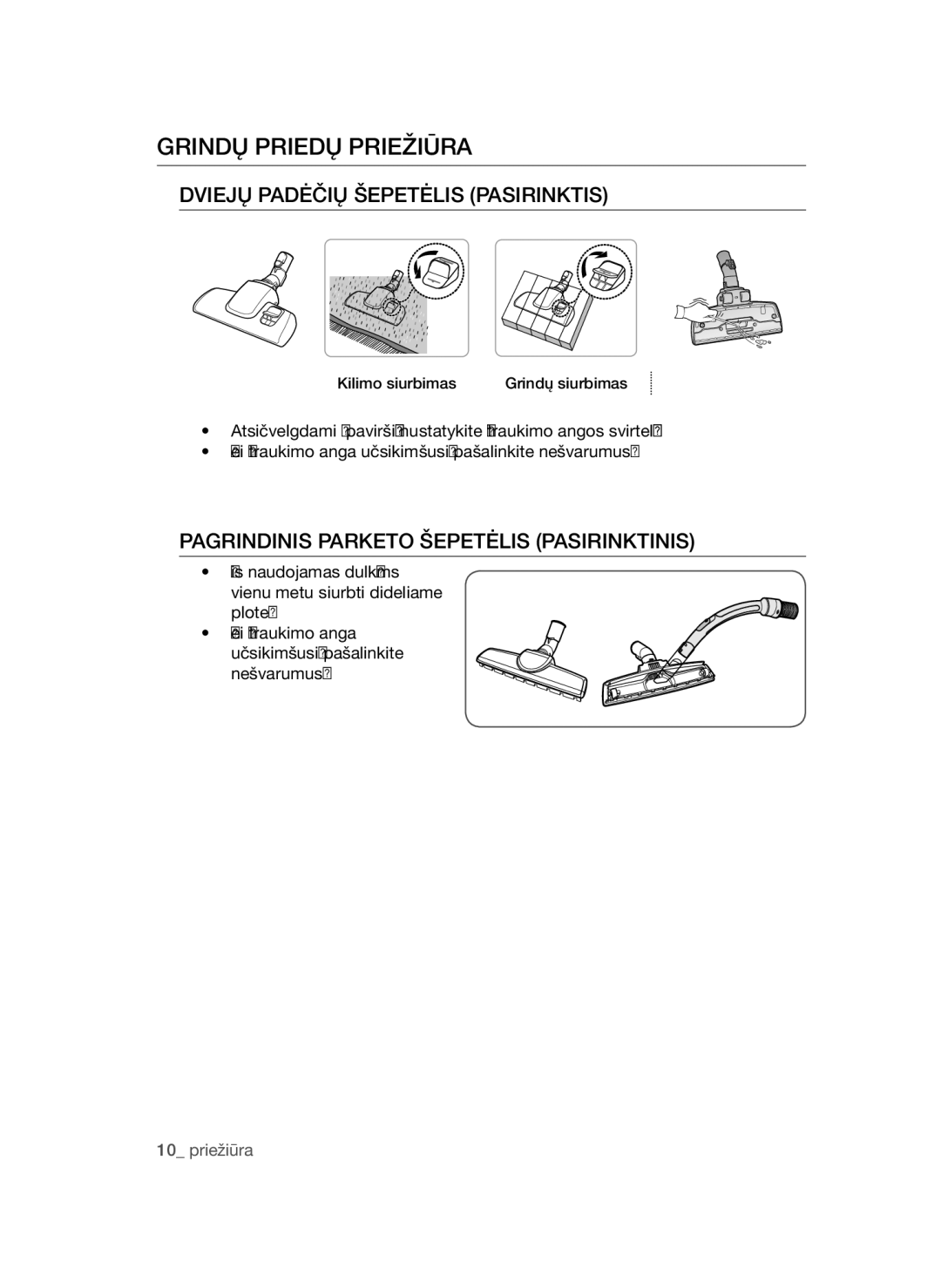 Samsung VC15QSNMAUB/SB, VC15QSNMARD/SB manual Grindų Priedų Priežiūra, Dviejų Padėčių Šepetėlis Pasirinktis 