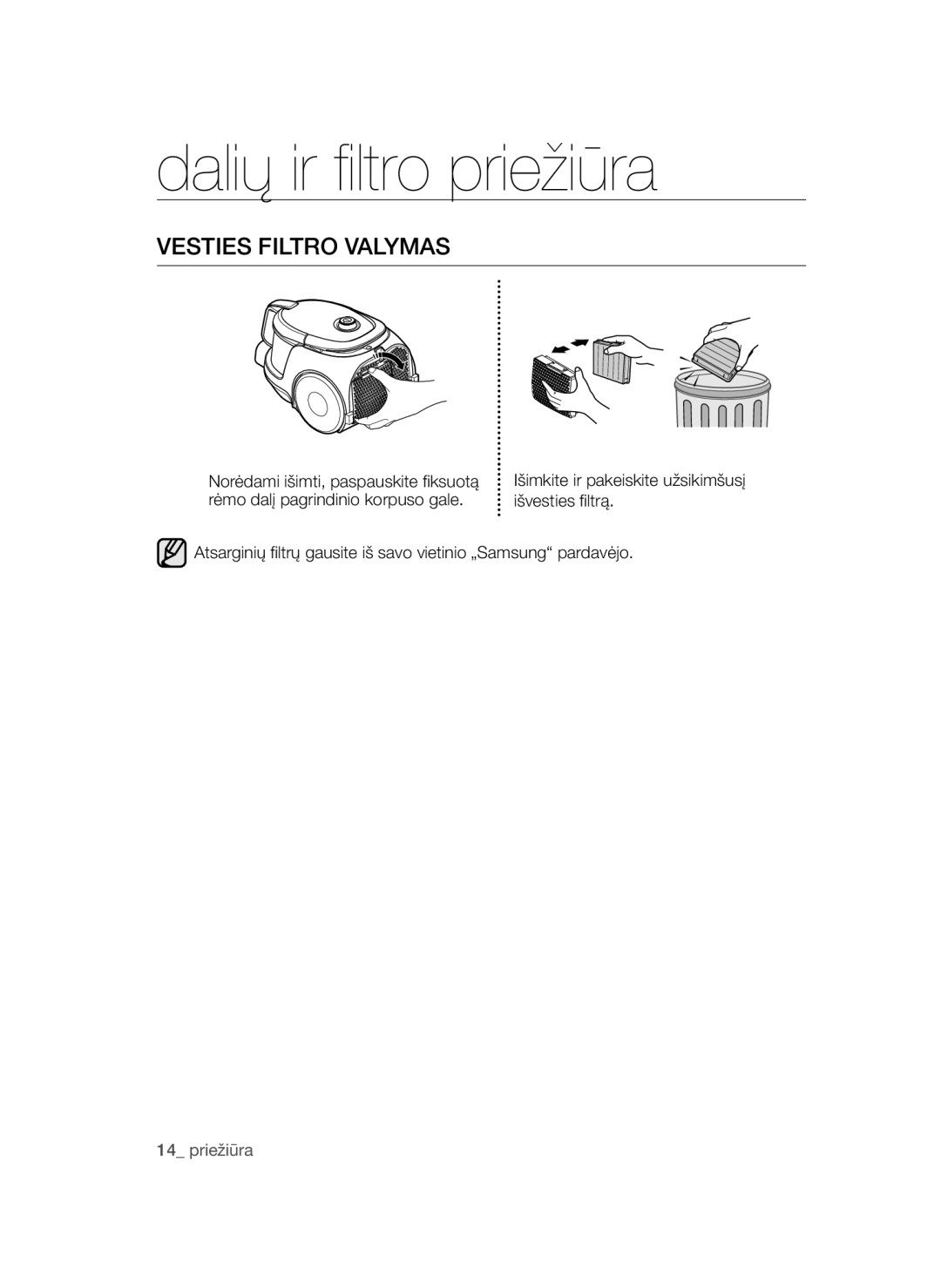 Samsung VC15QSNMAUB/SB, VC15QSNMARD/SB manual Dalių ir filtro priežiūra, Vesties Filtro Valymas 