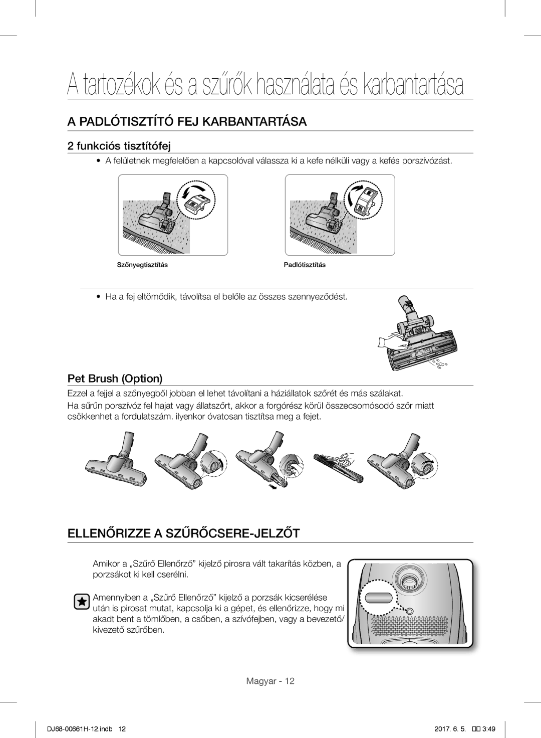 Samsung VC15RVNJGNC/OL manual Padlótisztító FEJ Karbantartása, Ellenőrizze a SZŰRŐCSERE-JELZŐT, Funkciós tisztítófej 