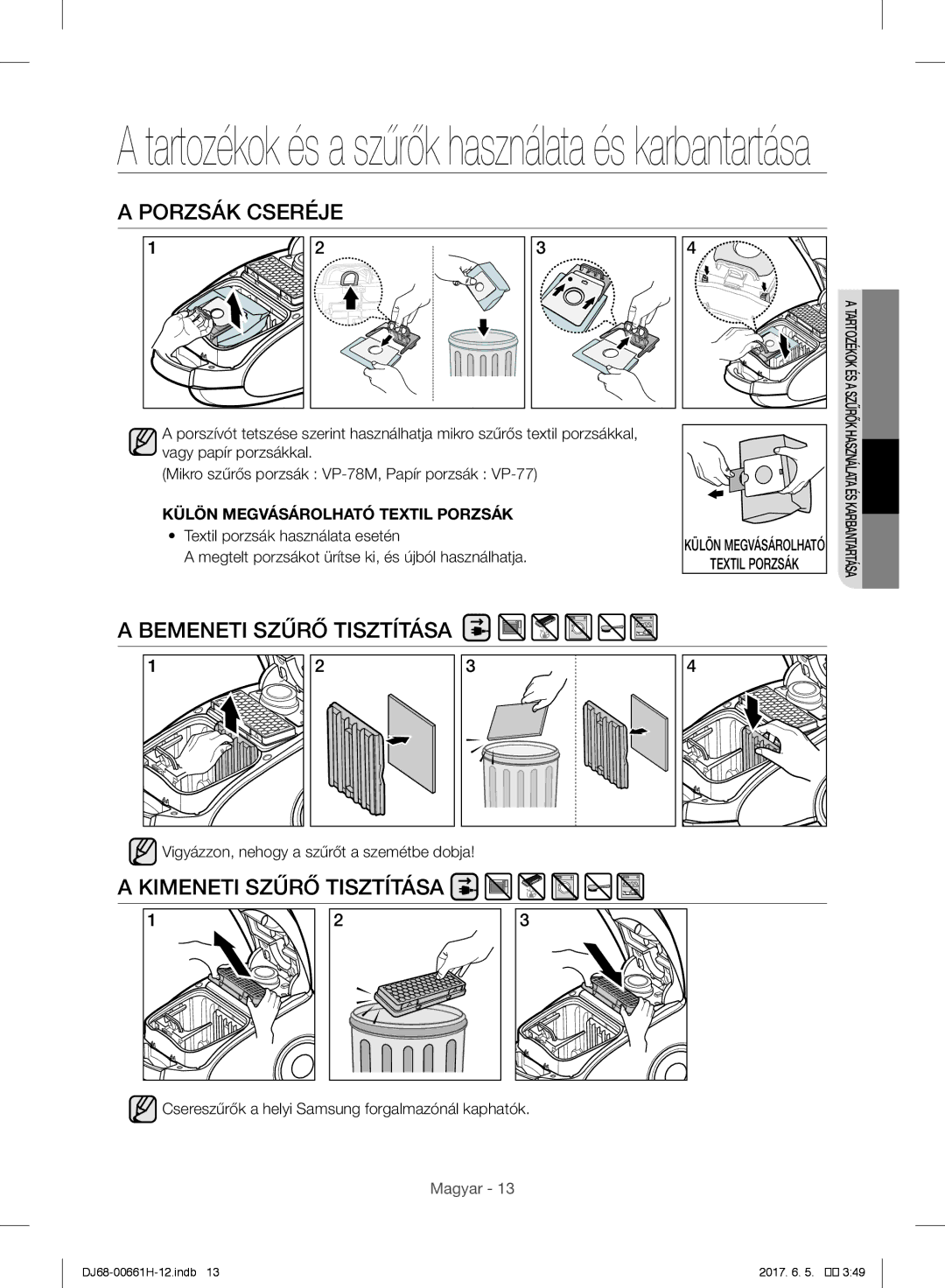 Samsung VC15QHNJGGT/OL, VC15RHNJGGT/EH manual Porzsák Cseréje, Bemeneti Szűrő Tisztítása, Kimeneti Szűrő Tisztítása 