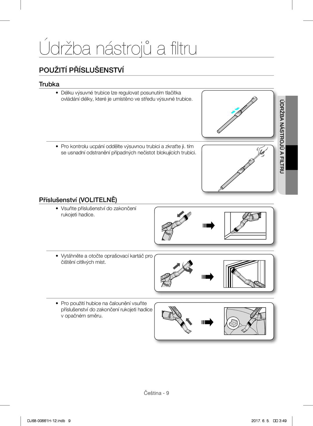 Samsung VC05RVNJGRL/EH, VC15RHNJGGT/EH Údržba nástrojů a filtru, Použití Příslušenství, Trubka, Příslušenství Volitelně 