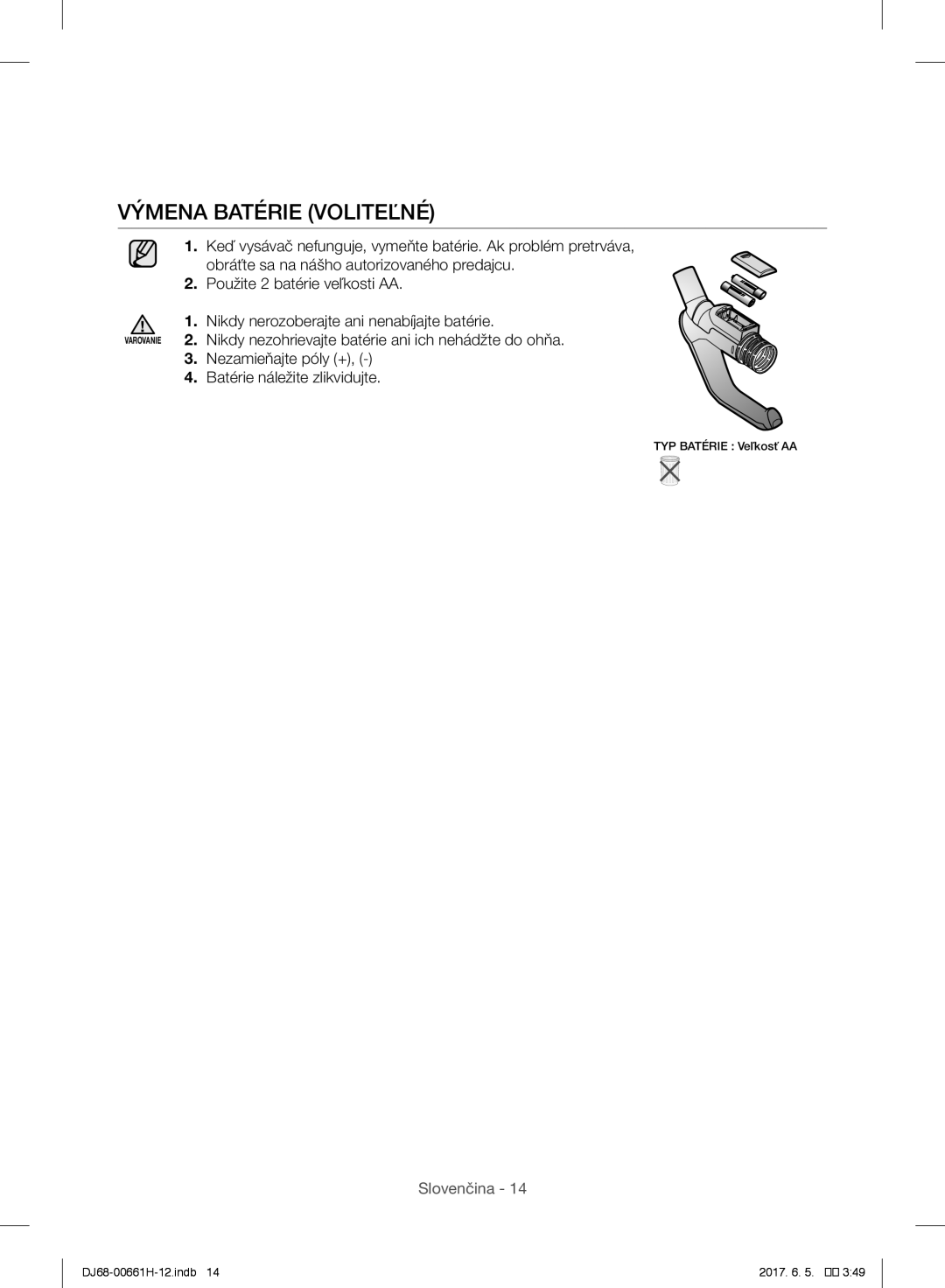 Samsung VC15RVNJGNC/EH, VC15RHNJGGT/EH, VC15RVNJGNC/OL, VC15QHNJGGT/OL, VC05UHNJGBB/EH manual Výmena Batérie Voliteľné 