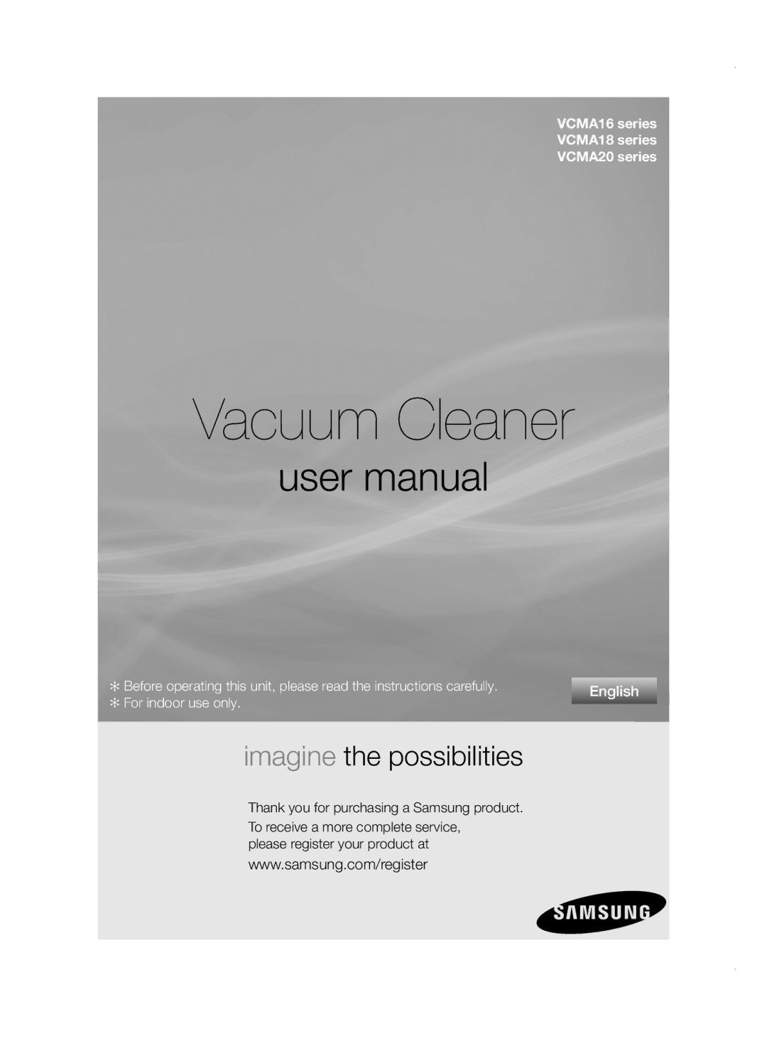 Samsung VC18AVNMANC/SV, VC16BSNMAUB/SV, VC18AVNMAPT/SV, VC16BSNMARD/SV manual Vacuum Cleaner 