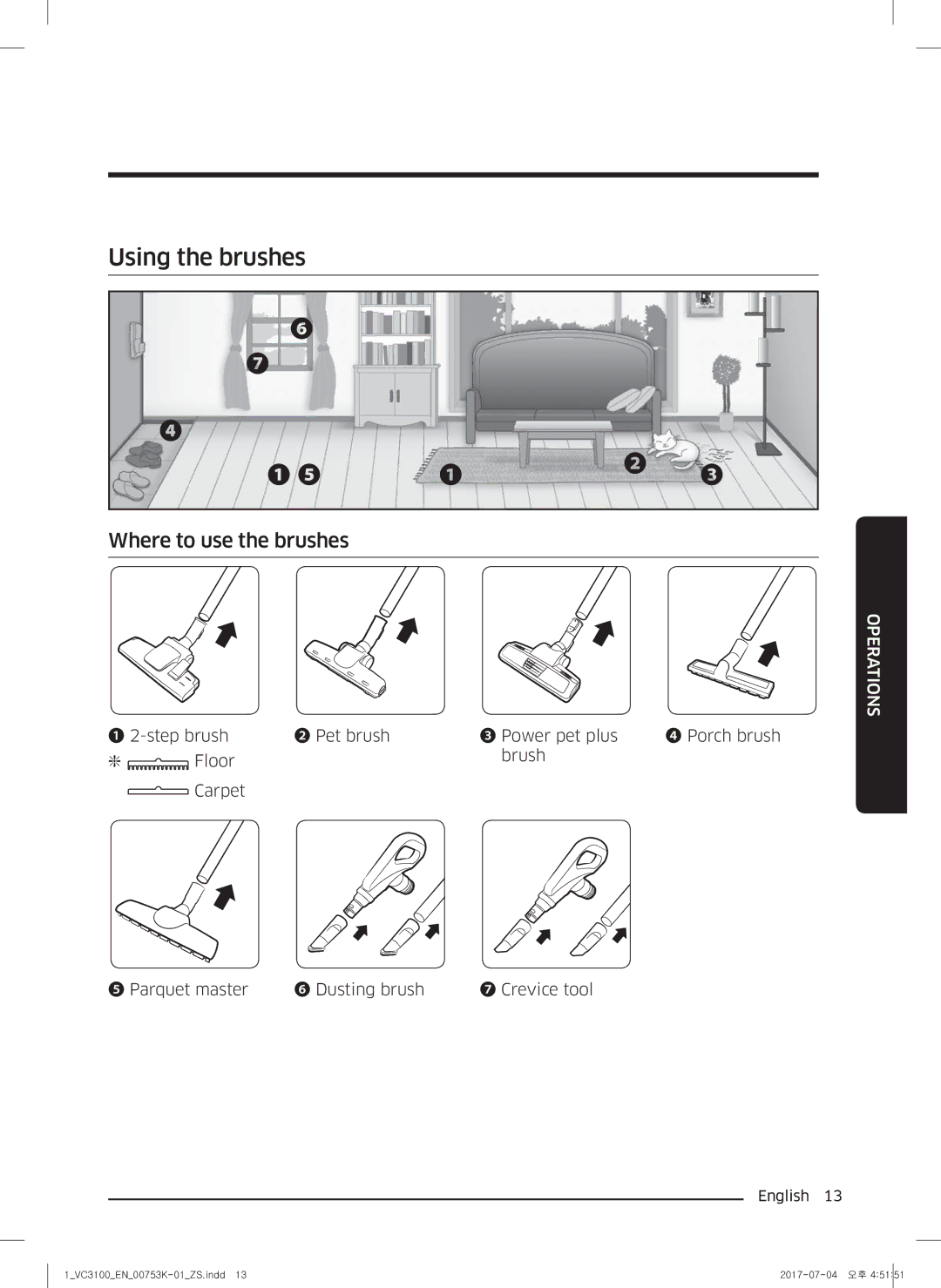 Samsung VC18M3110VB/SV manual Using the brushes, ❶ ❺ 