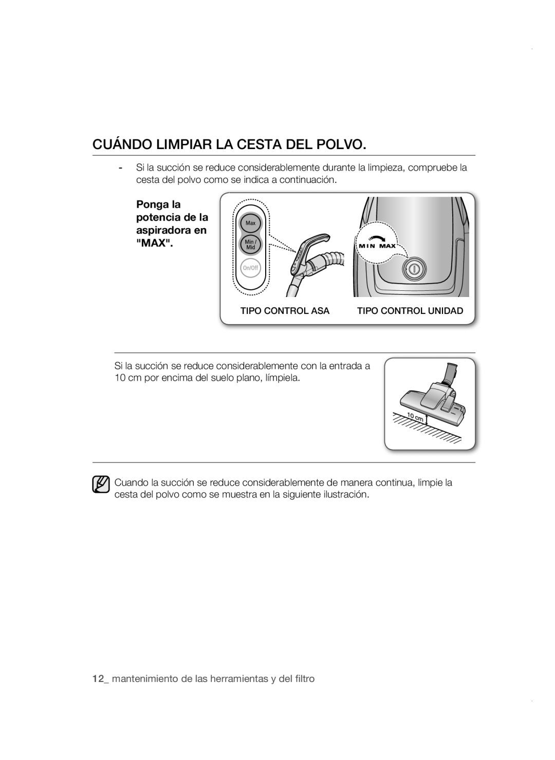 Samsung VC19F50VNCY/ML manual Cuándo Limpiar LA Cesta DEL Polvo, Ponga la potencia de la aspiradora en MAX 