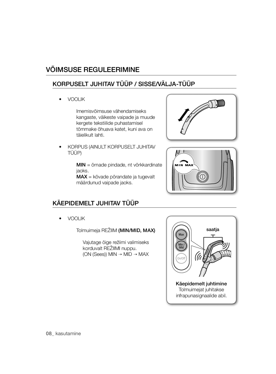 Samsung VC15RHNDCNC/SB, VC20AHNDC6B/SB, VC20AHNDCNC/SB Võimsuse Reguleerimine, Voolik, Korpus Ainult Korpuselt Juhitav Tüüp 