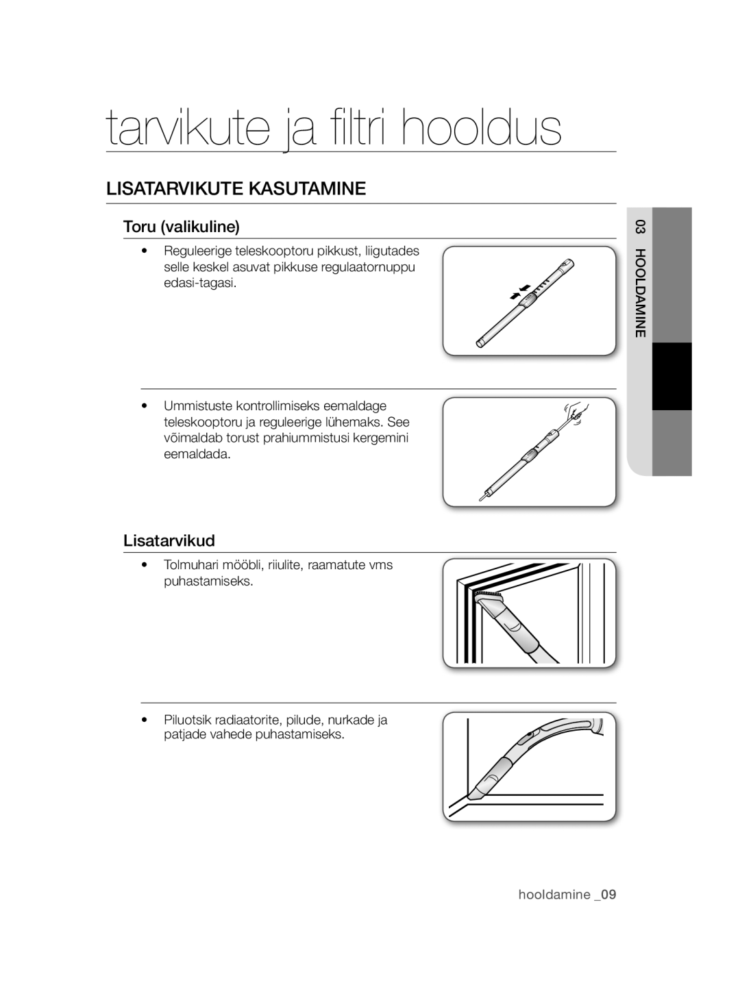 Samsung VC20AHNDC6B/SB manual Tarvikute ja filtri hooldus, Lisatarvikute Kasutamine, Toru valikuline, Lisatarvikud 