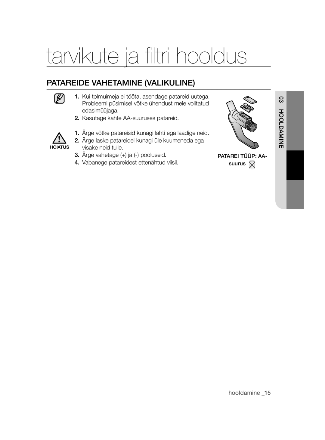 Samsung VC20AHNDCNC/SB, VC20AHNDC6B/SB, VC15QHNDC6B/SB, VC08QHNDC6B/SB, VC15RHNDCNC/SB manual Patareide Vahetamine Valikuline 