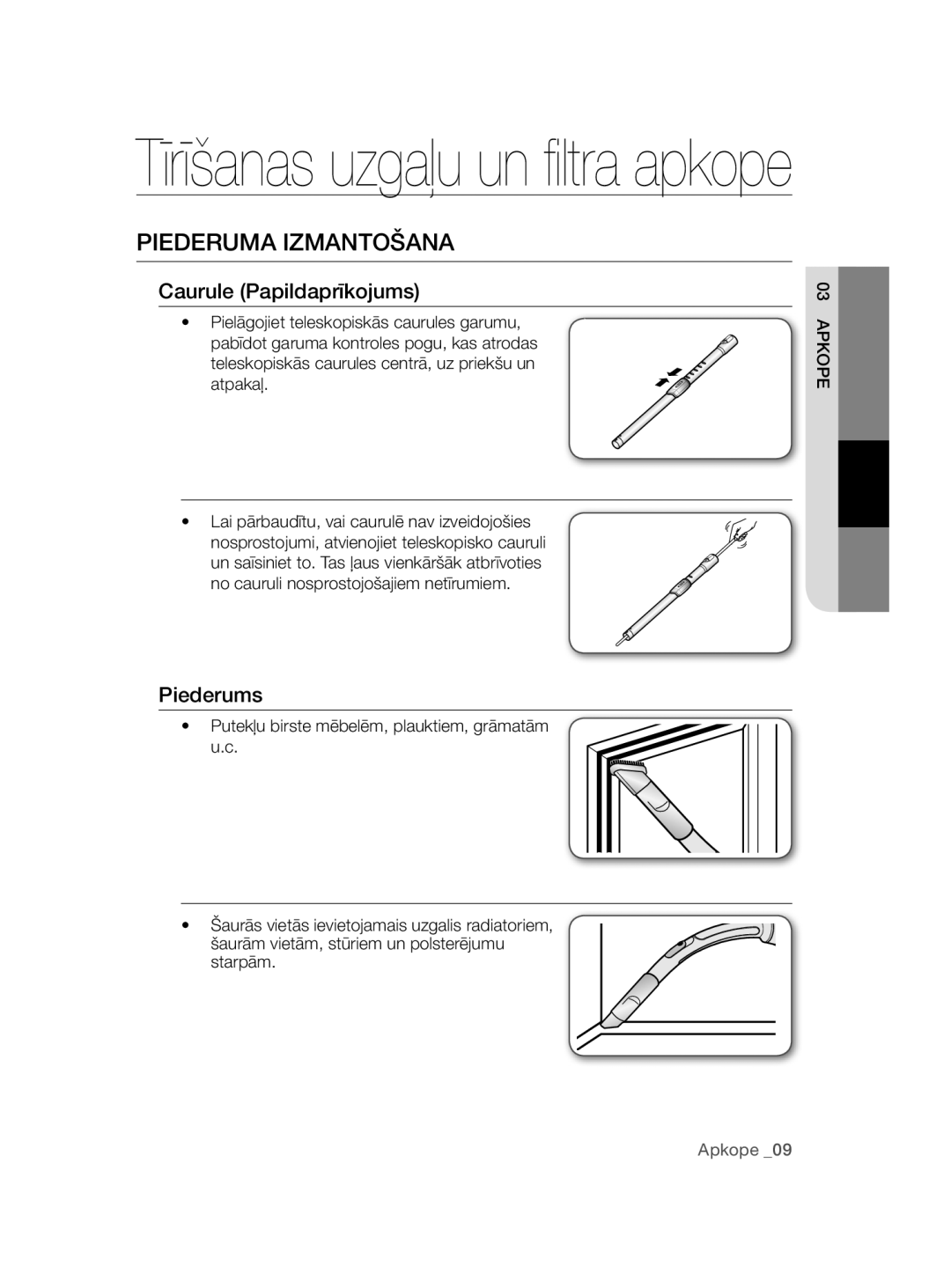 Samsung VC08QHNDC6B/SB, VC20AHNDC6B/SB, VC20AHNDCNC/SB Piederuma Izmantošana, Caurule Papildaprīkojums, Piederums, Apkope 