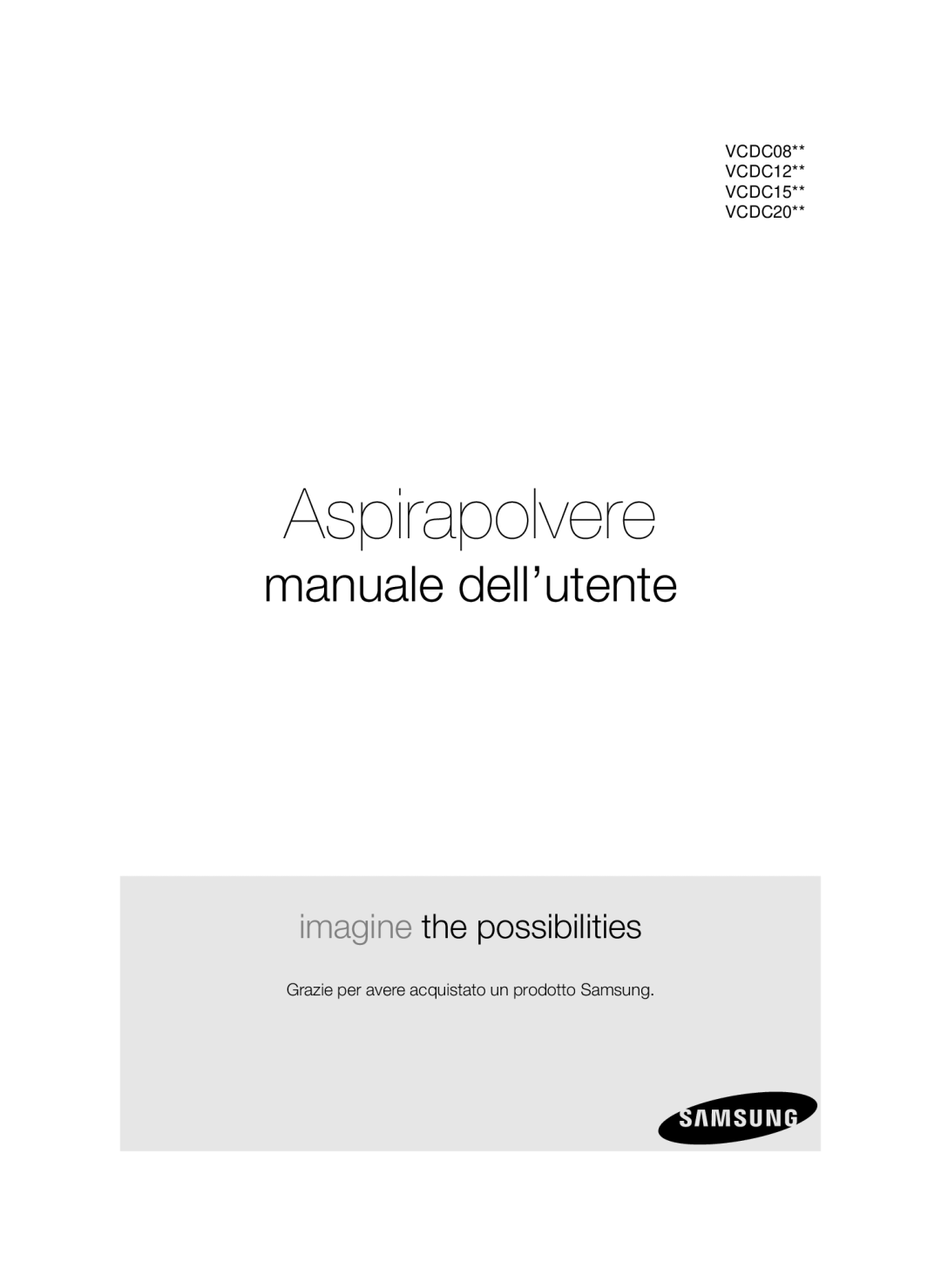 Samsung VC20AVNDCRD/EG, VC08QVNDCRD/EG, VC20AVNDCNC/EF manual Aspirapolvere, Grazie per avere acquistato un prodotto Samsung 