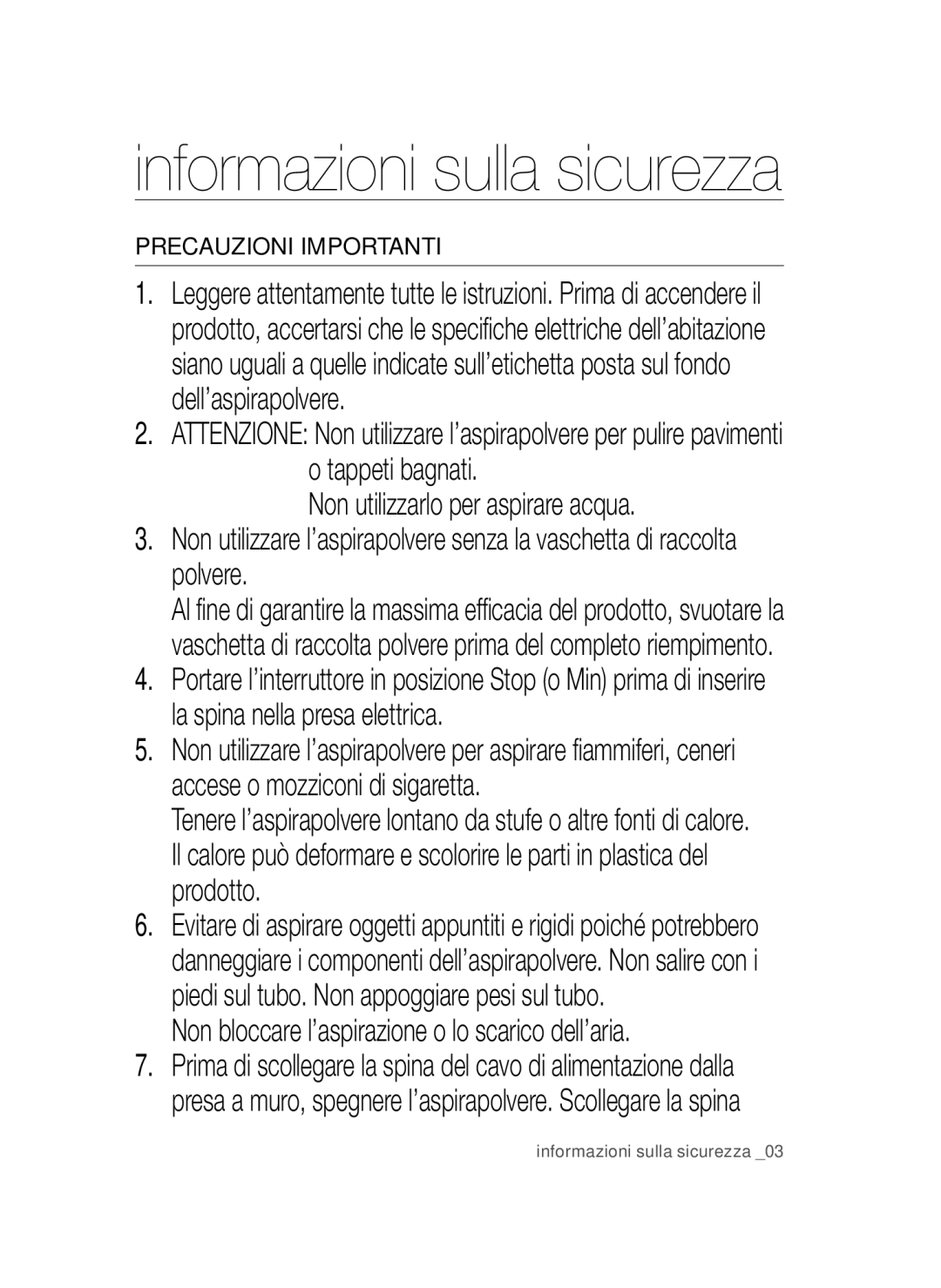 Samsung VC20AVNDCNC/EF, VC20AVNDCRD/EG, VC08QVNDCRD/EG, VC20AVNDCNC/SW Informazioni sulla sicurezza, Precauzioni Importanti 