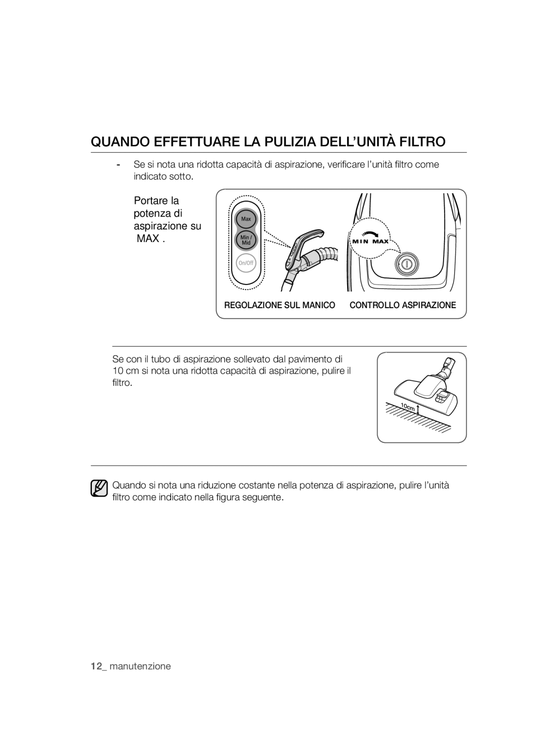 Samsung VC08QVNDCRD/EG manual Quando Effettuare LA Pulizia DELL’UNITÀ Filtro, Portare la potenza di aspirazione su ‘MAX’ 