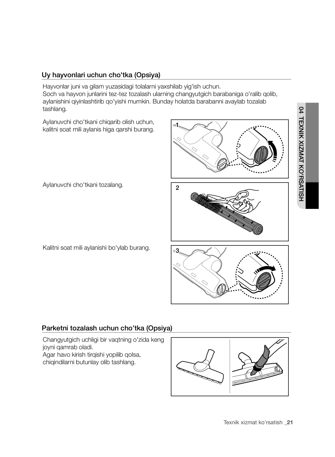 Samsung VC20F30WDHL/EV, VC20F30WNFN/EV manual Uy hayvonlari uchun chotka Opsiya, Parketni tozalash uchun cho’tka Opsiya 