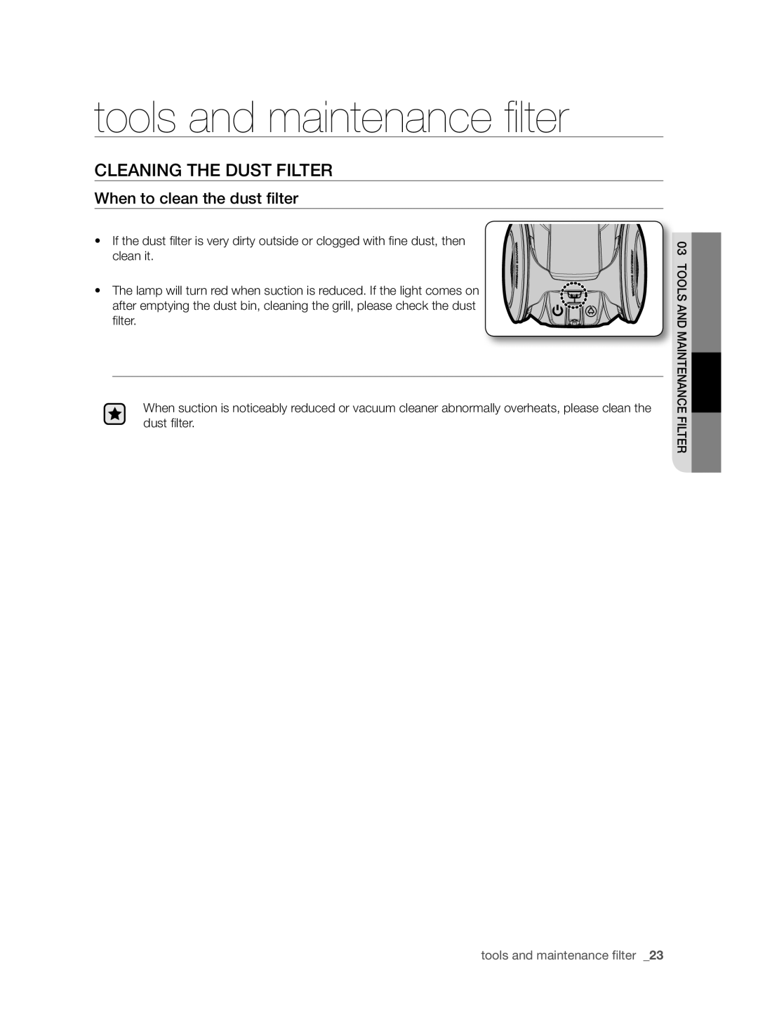 Samsung VC20F70HNAR/MG manual Cleaning the Dust Filter, When to clean the dust filter 