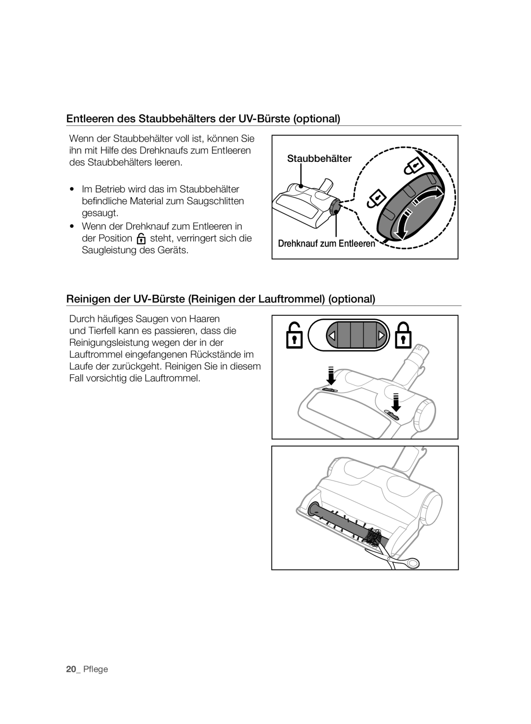 Samsung VC08F70HUSC/SW, VC20F70HNBN/GE, VC20F70HNAR/SW, VC08F70HUSC/GE Entleeren des Staubbehälters der UV-Bürste optional 